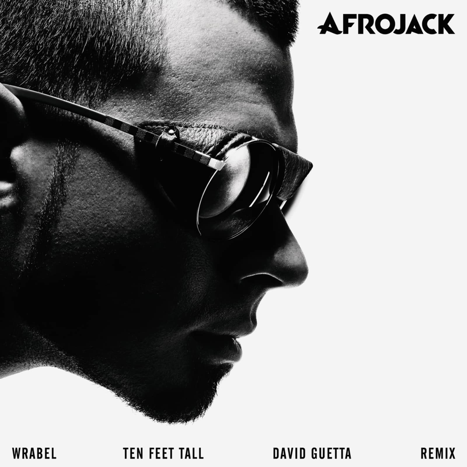 Afrojack Feat. Wrabel — Ten Feet Tall