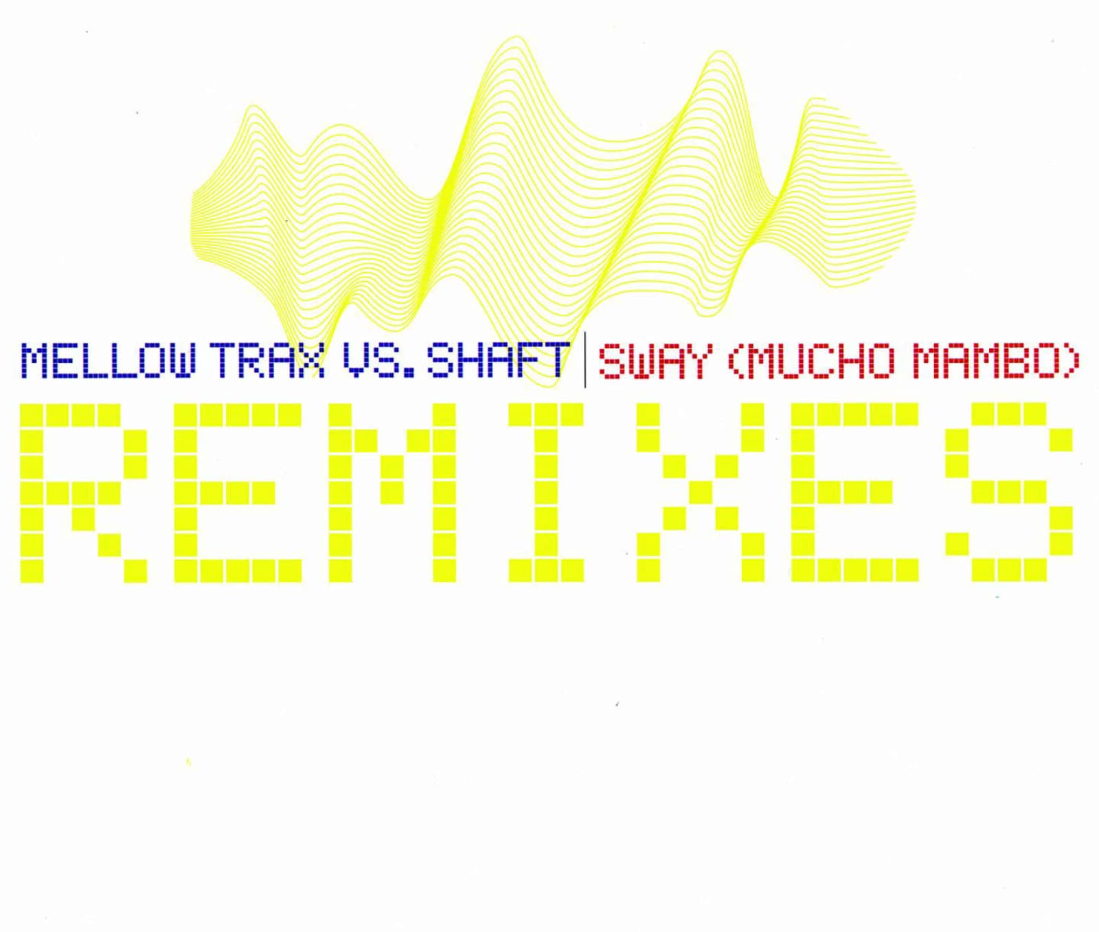 Mellow Trax vs. Shaft — Sway (Mucho Mambo) (Airplay Mix)
