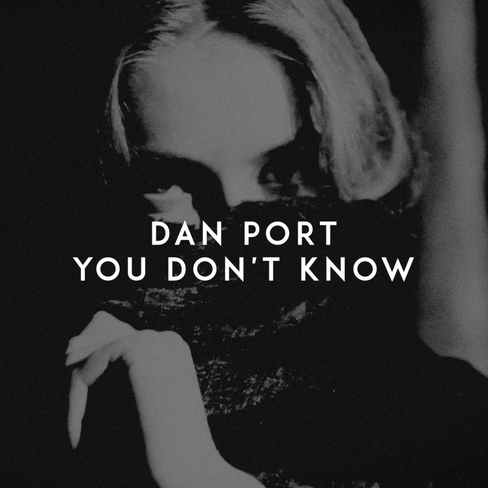 Dan Port — You Don't Know