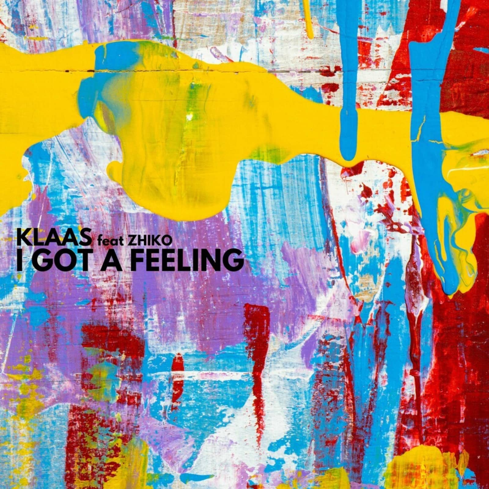 Klaas feat. Zhiko — I Got A Feeling