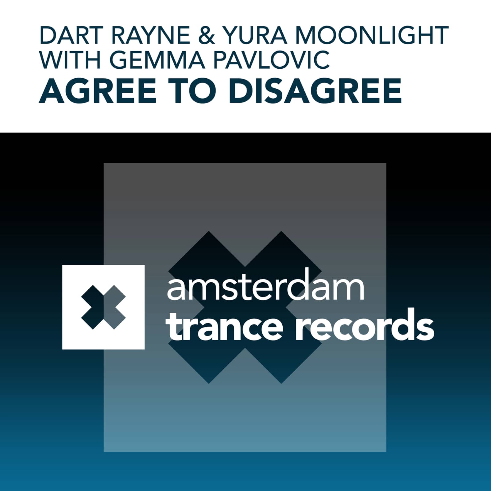 Dart Rayne & Yura Moonlight & Gemma Pavlovic — Agree To Disagree (Radio Edit)