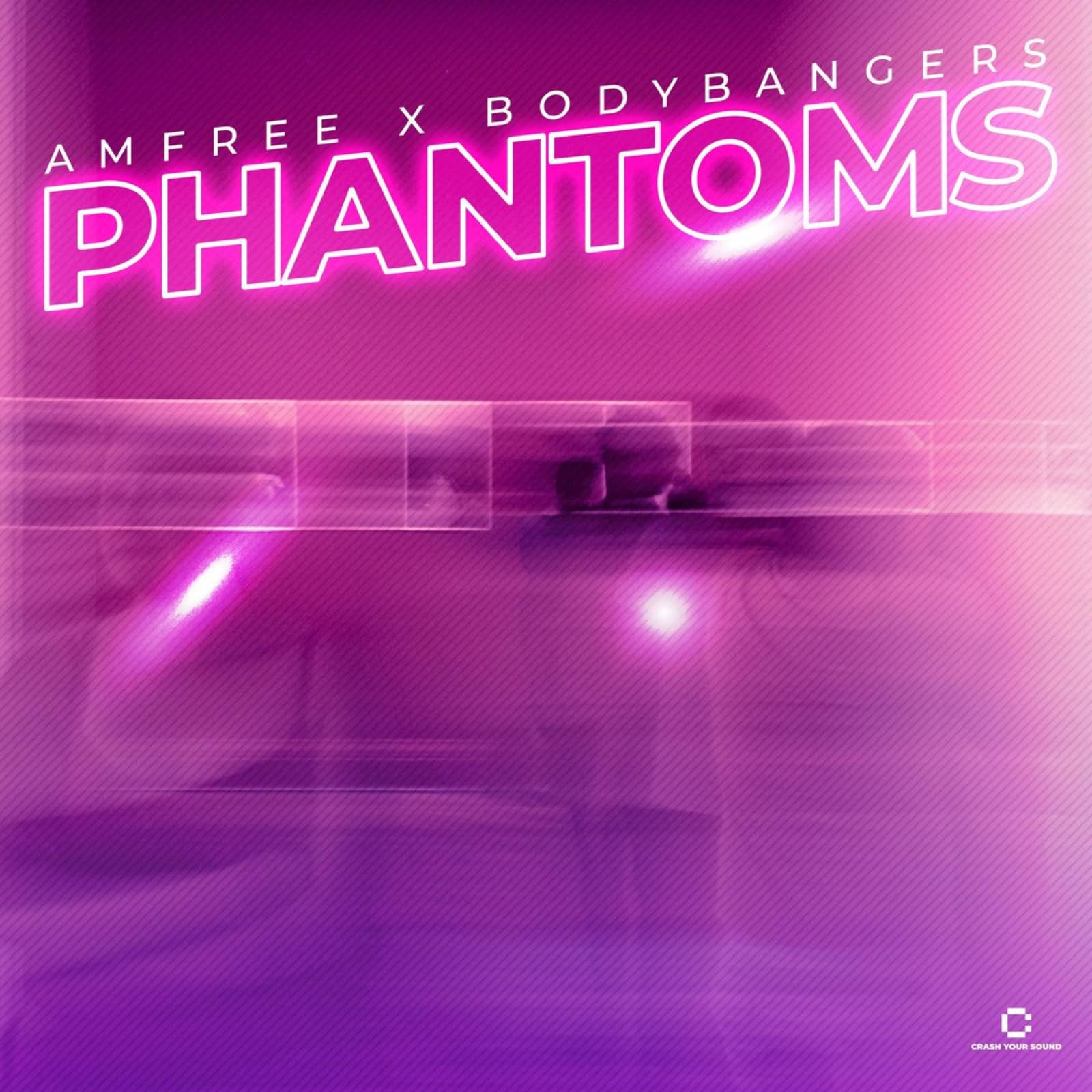 Amfree feat. Bodybangers — Phantoms