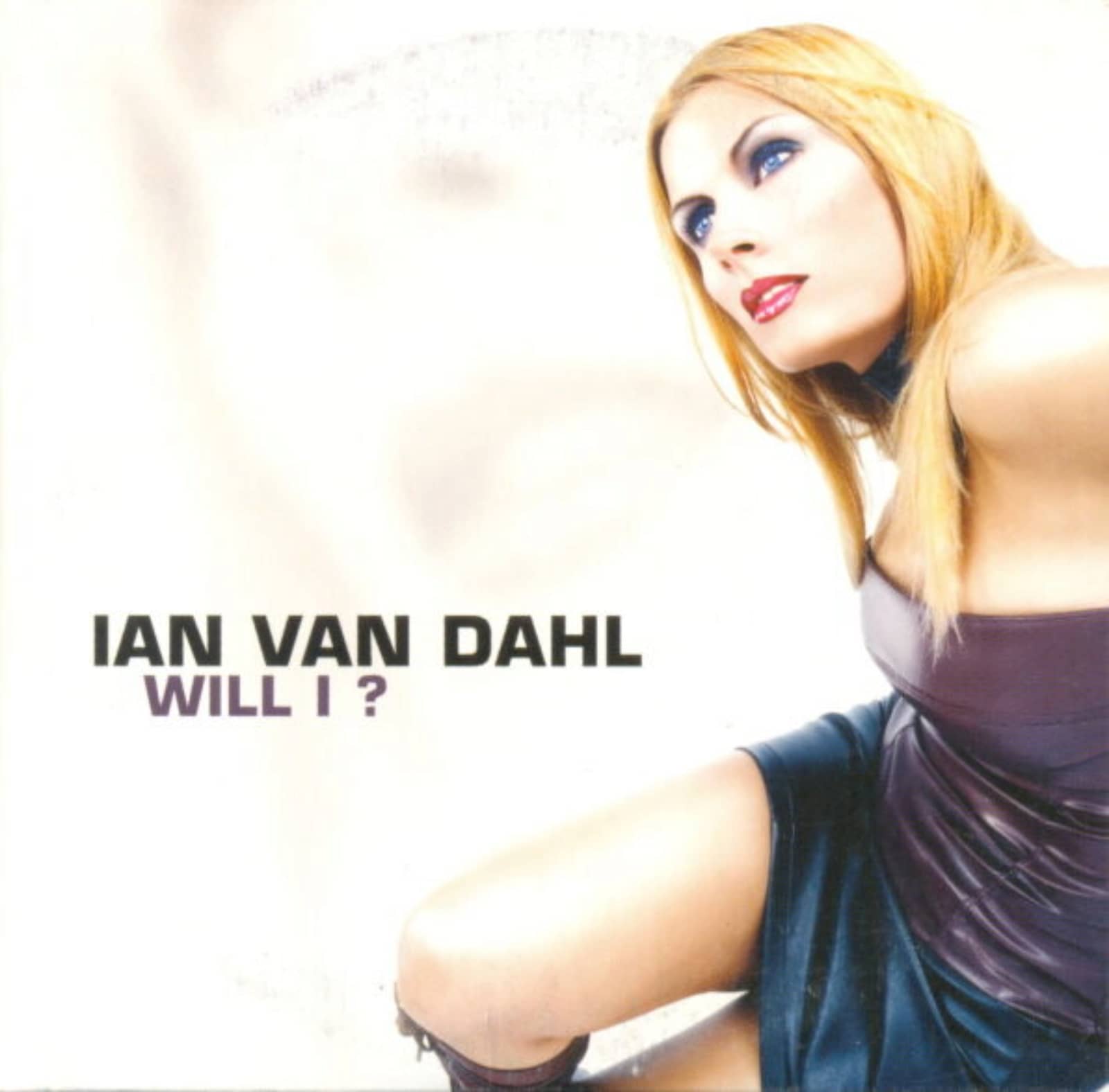 Ian Van Dahl — Will I ? (Dee Dee Radio Edit)
