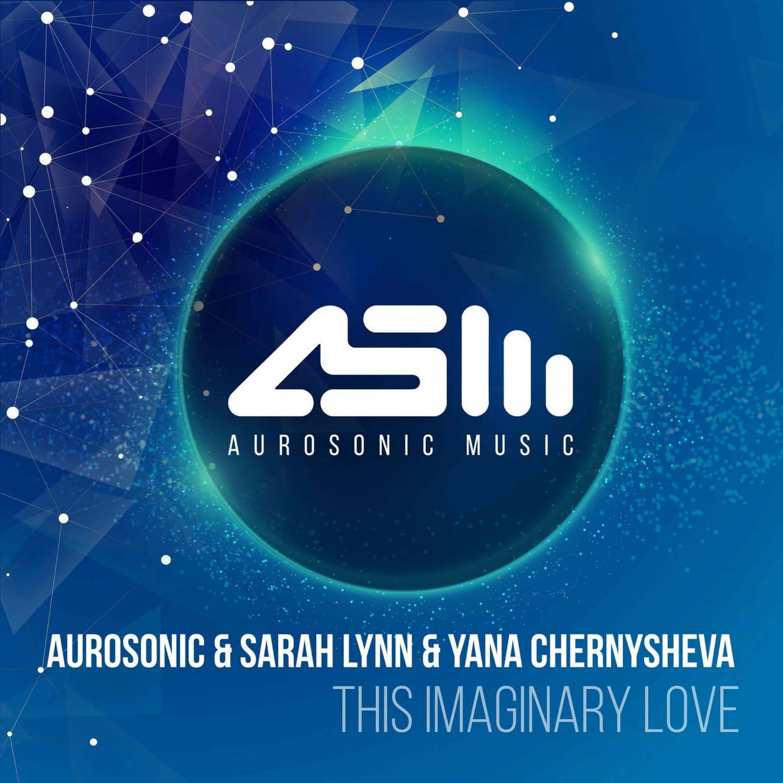 Aurosonic , Sarah Lynn & Yana Chernysheva — This Imaginary Love (Radio Edit)