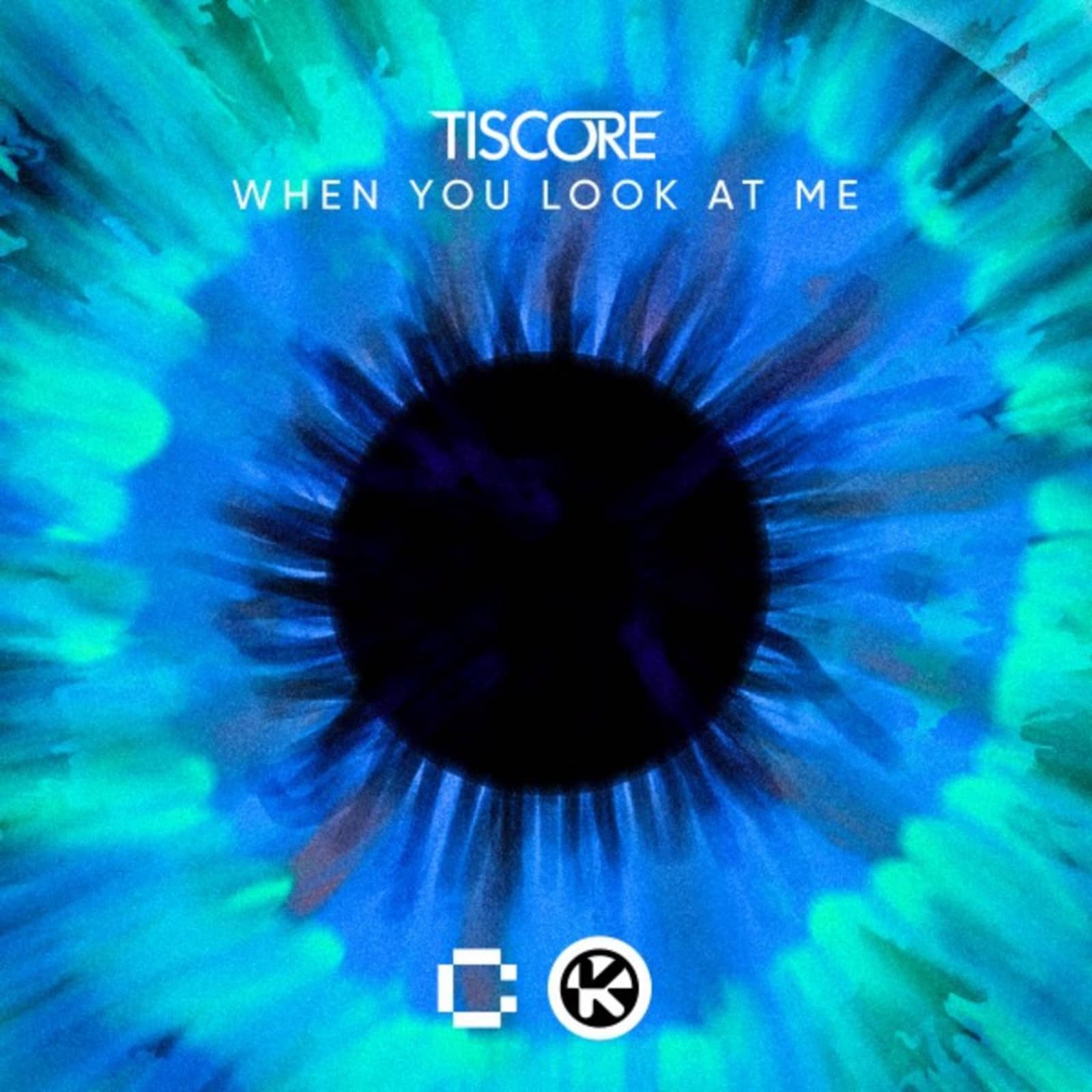 Tiscore — When You Look at Me