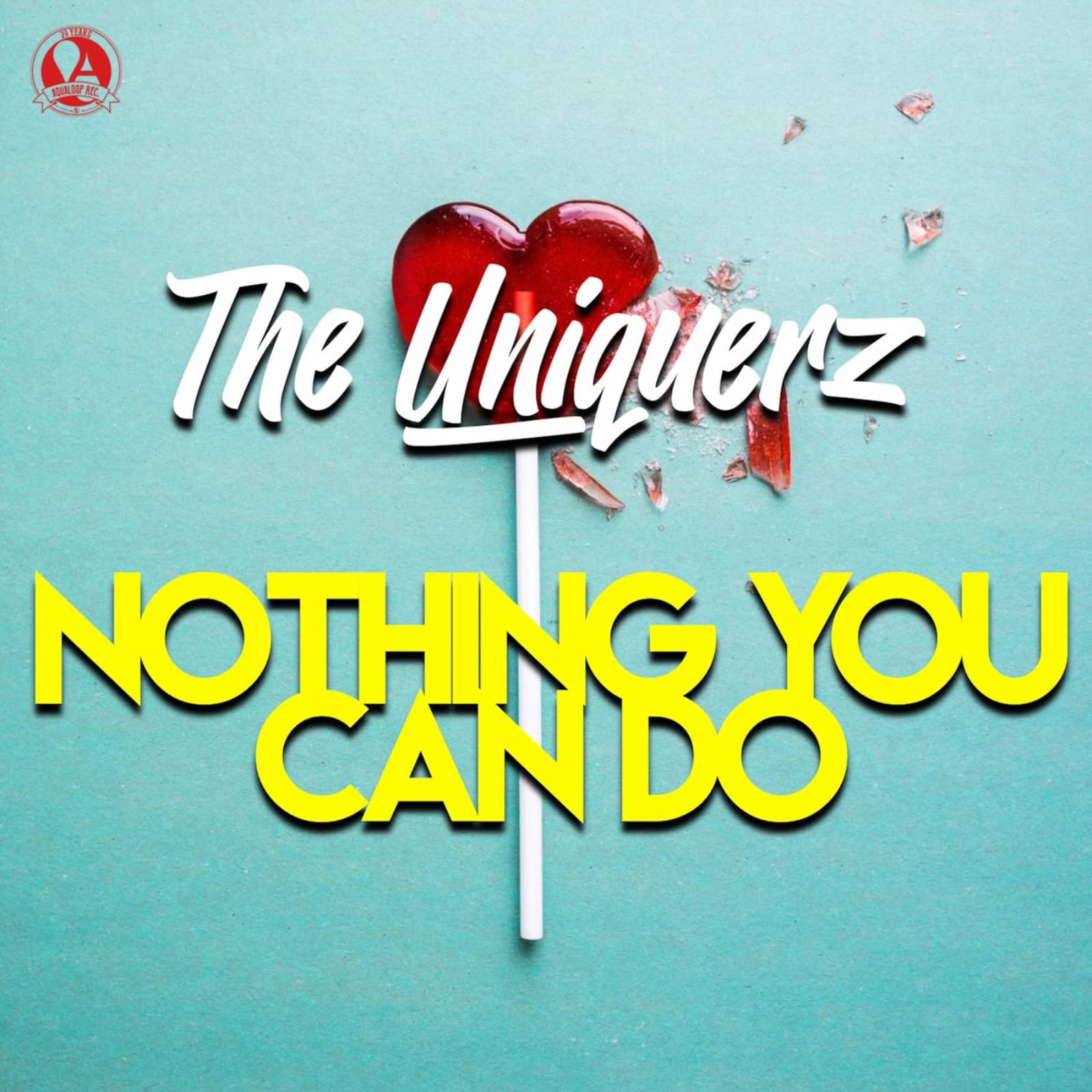 The Uniquerz — Nothing You Can Do