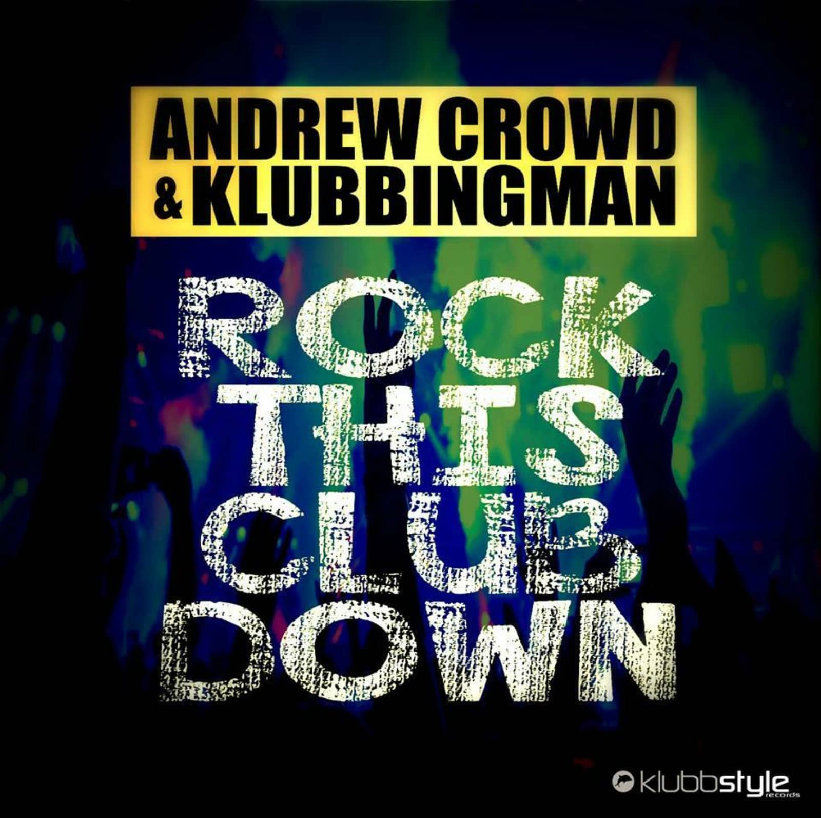 Andrew Crowd & Klubbingman — Rock This Club Down (Extended Mix)
