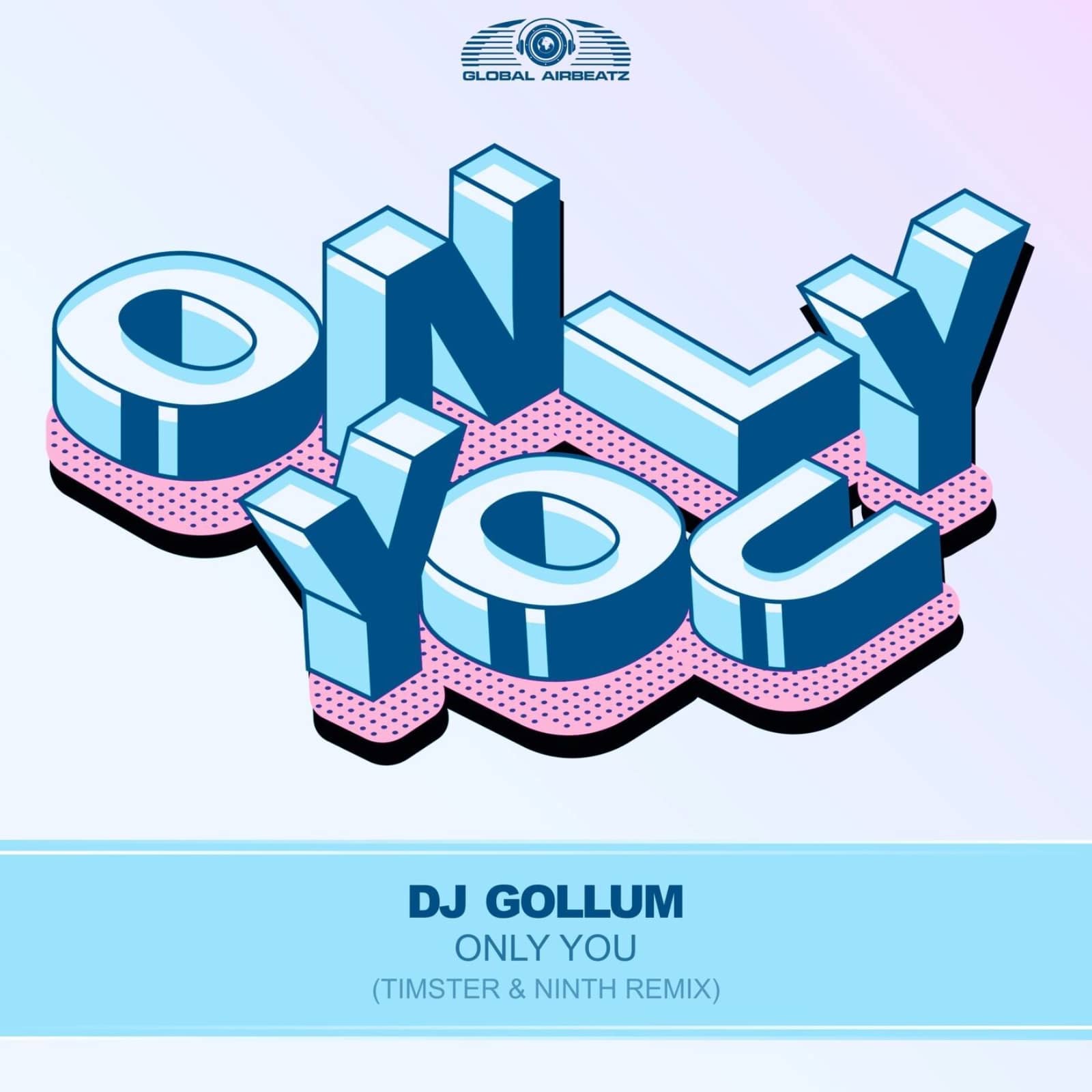 DJ Gollum — Only You (Timster & Ninth Remix)
