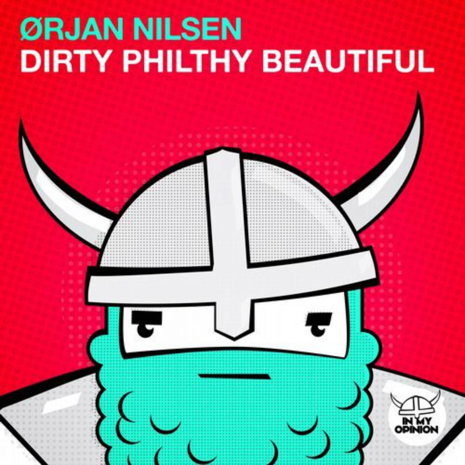 Ørjan Nilsen — Dirty Philthy Beautiful