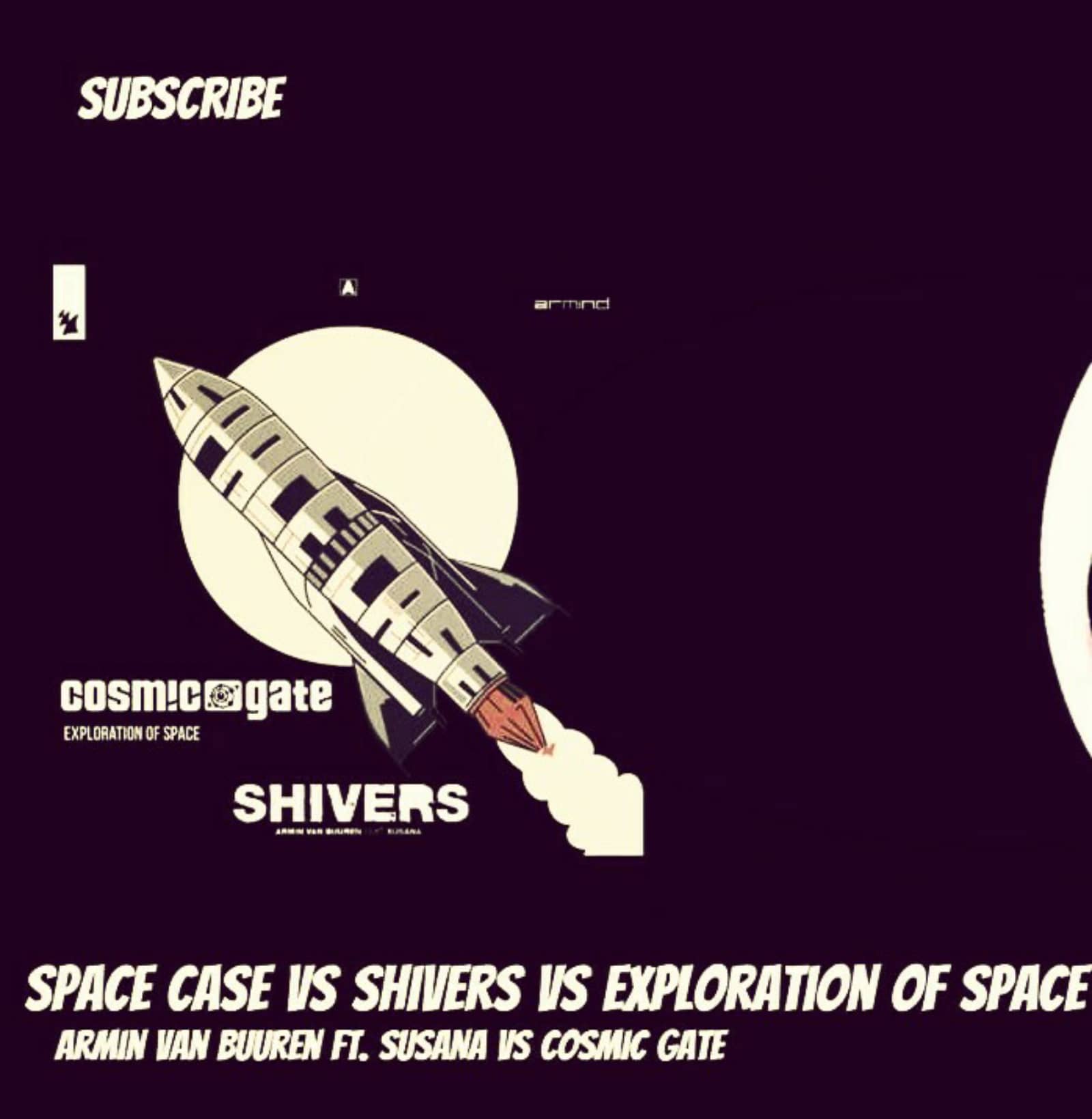 Armin Van Buuren — Space Case vs Shivers vs Exploration of space (Armin Van Buuren Mash-up)