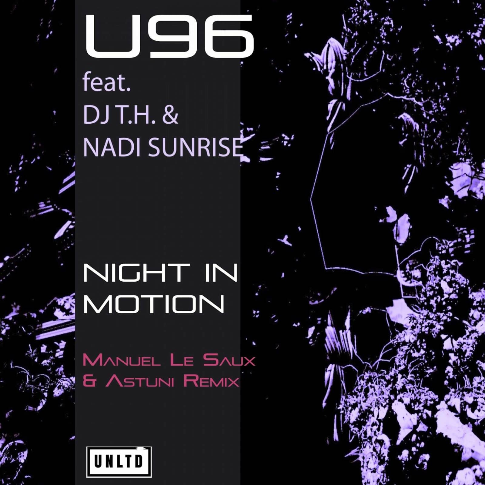 U96, DJ T.H. & Nadi Sunrise — Night In Motion (Manuel Le Saux & Astuni Remix)