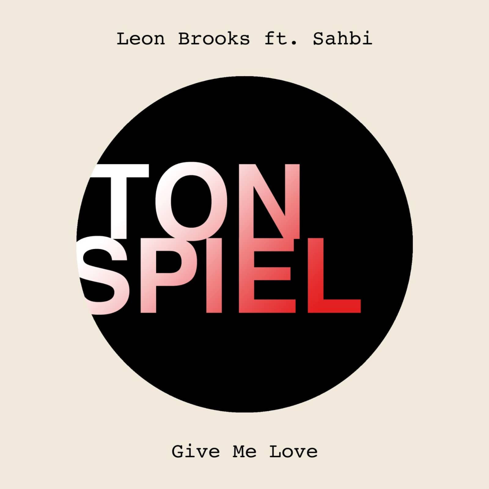 Leon Brooks feat. Sahbi — Give Me Love (Radio Mix)