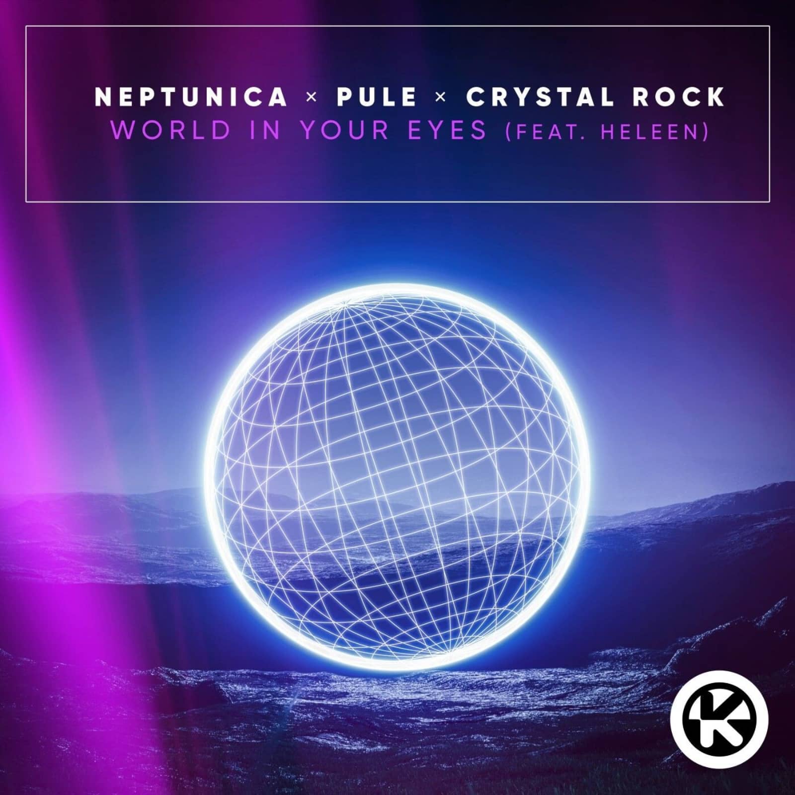 Neptunica x Pule x Crystal Rock — World in Your Eyes