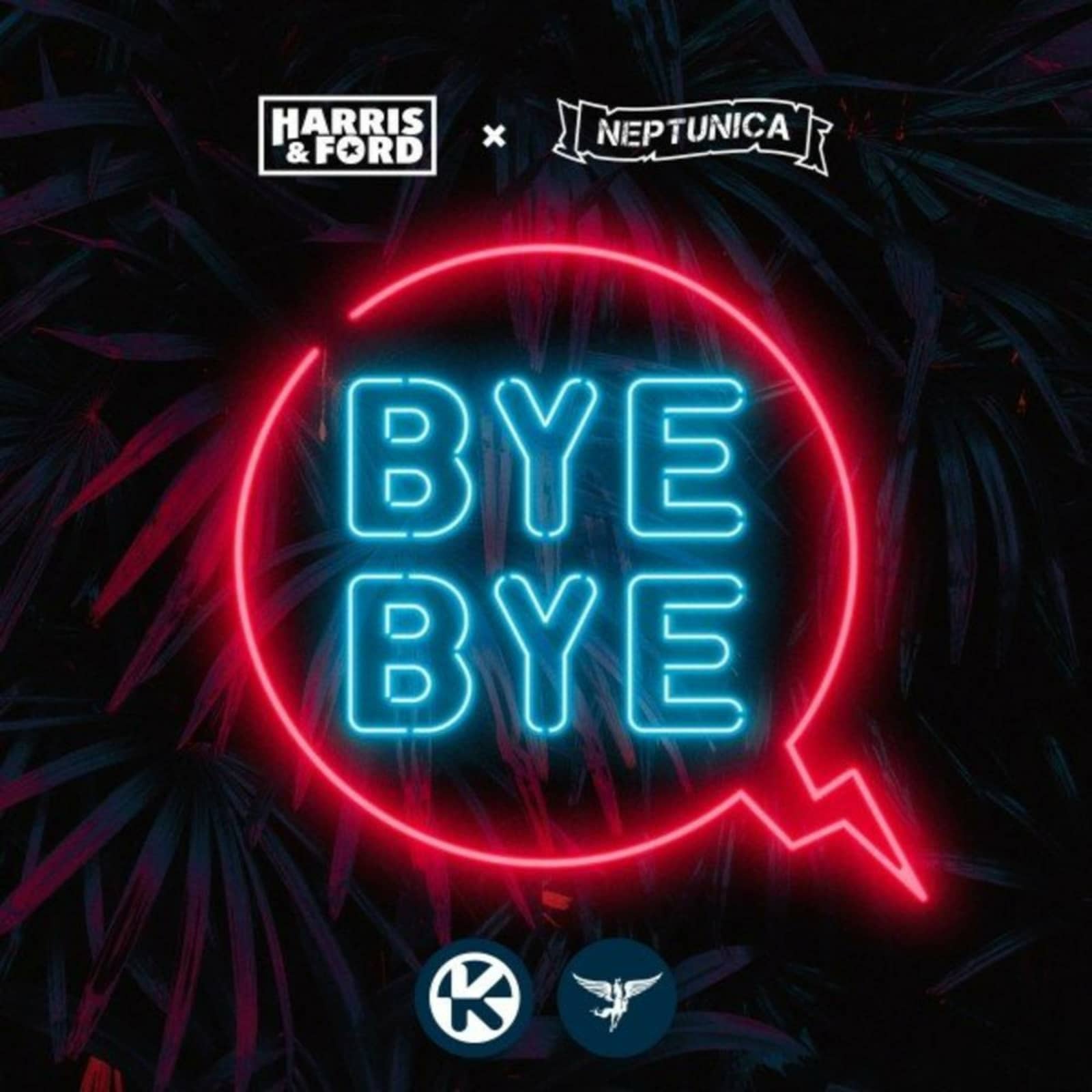 Harris & Ford x Neptunica — Bye Bye