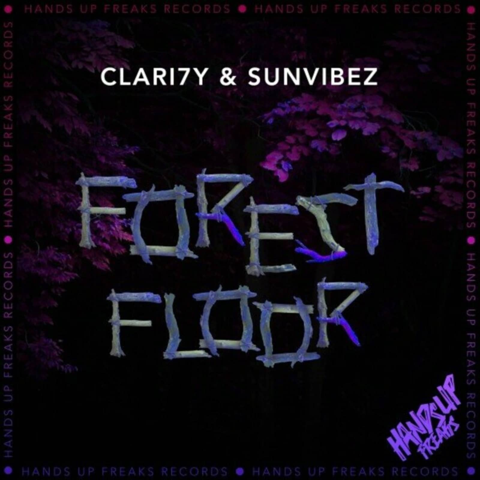 Clari7y & Sunvibez — Forest Floor