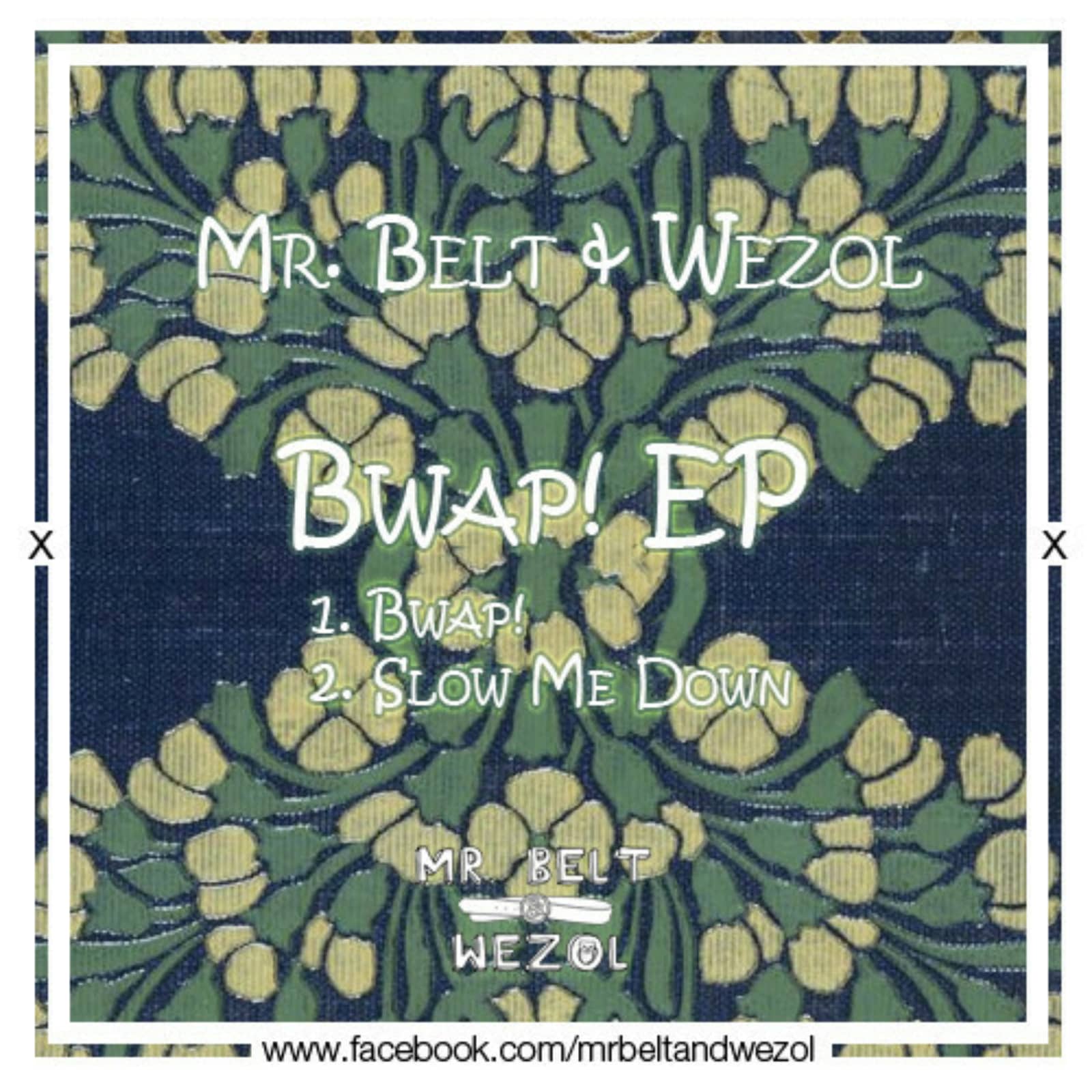 Mr. Belt & Wezol — Bwap!