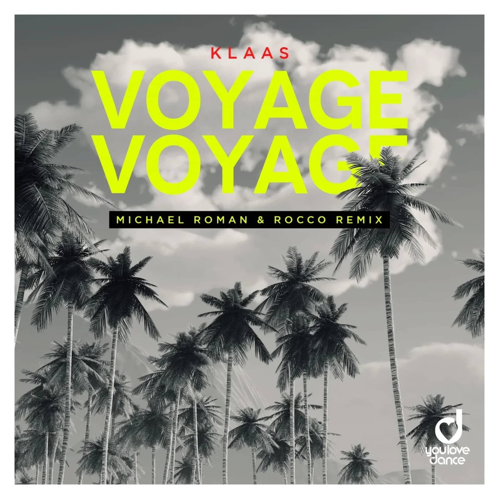 Klaas, Michael Roman, Rocco — Voyage Voyage (Michael Roman & Rocco Remix)
