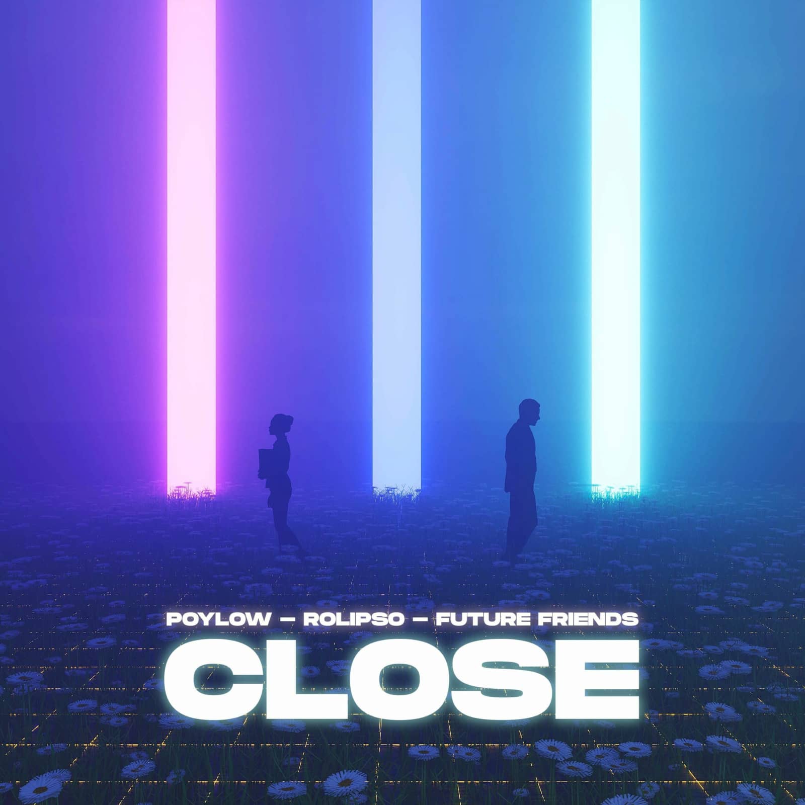 Poylow,Rolipso,Future Friends — Close