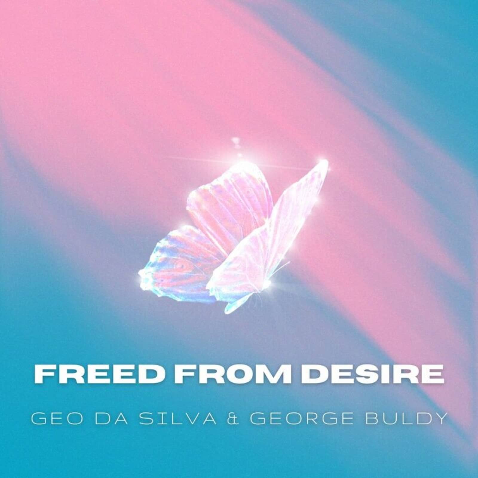 Geo Da Silva & George Buldy — Freed From Desire (Extended Mix)