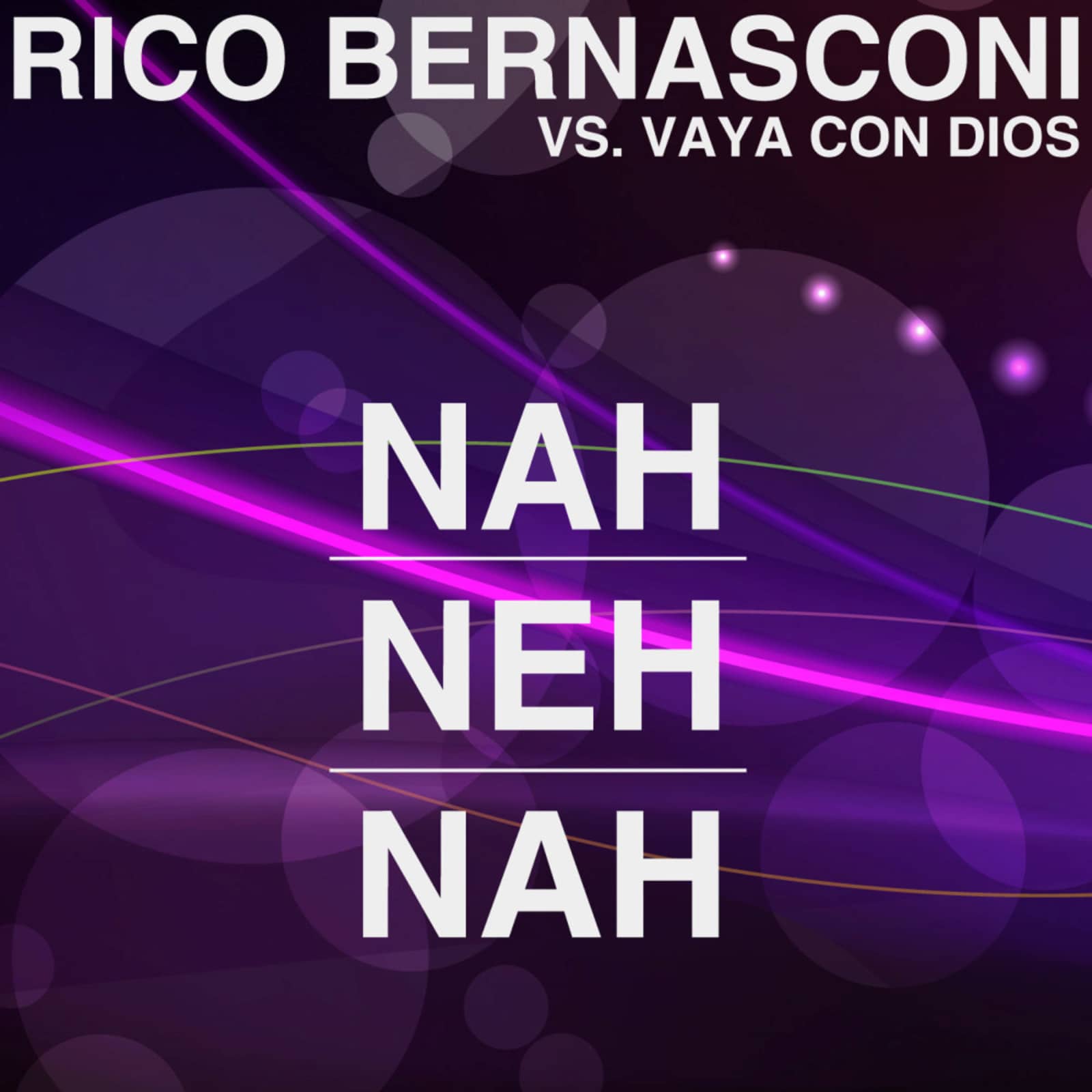 Rico Bernasconi vs. Vaya Con Dios — Nah Neh Nah