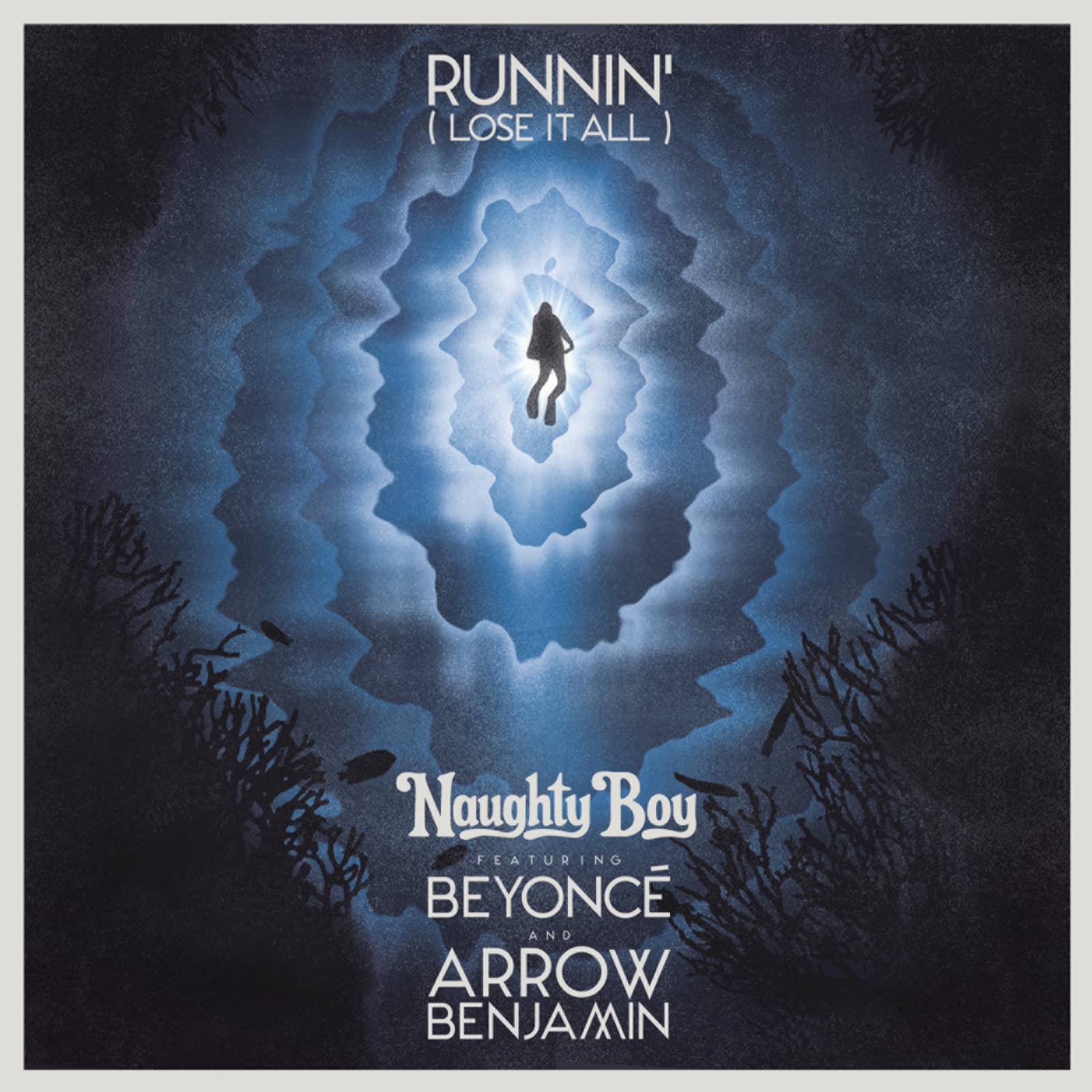 Naughty Boy feat. Beyoncé & Arrow Benjamin — Runnin' (Lose It All)