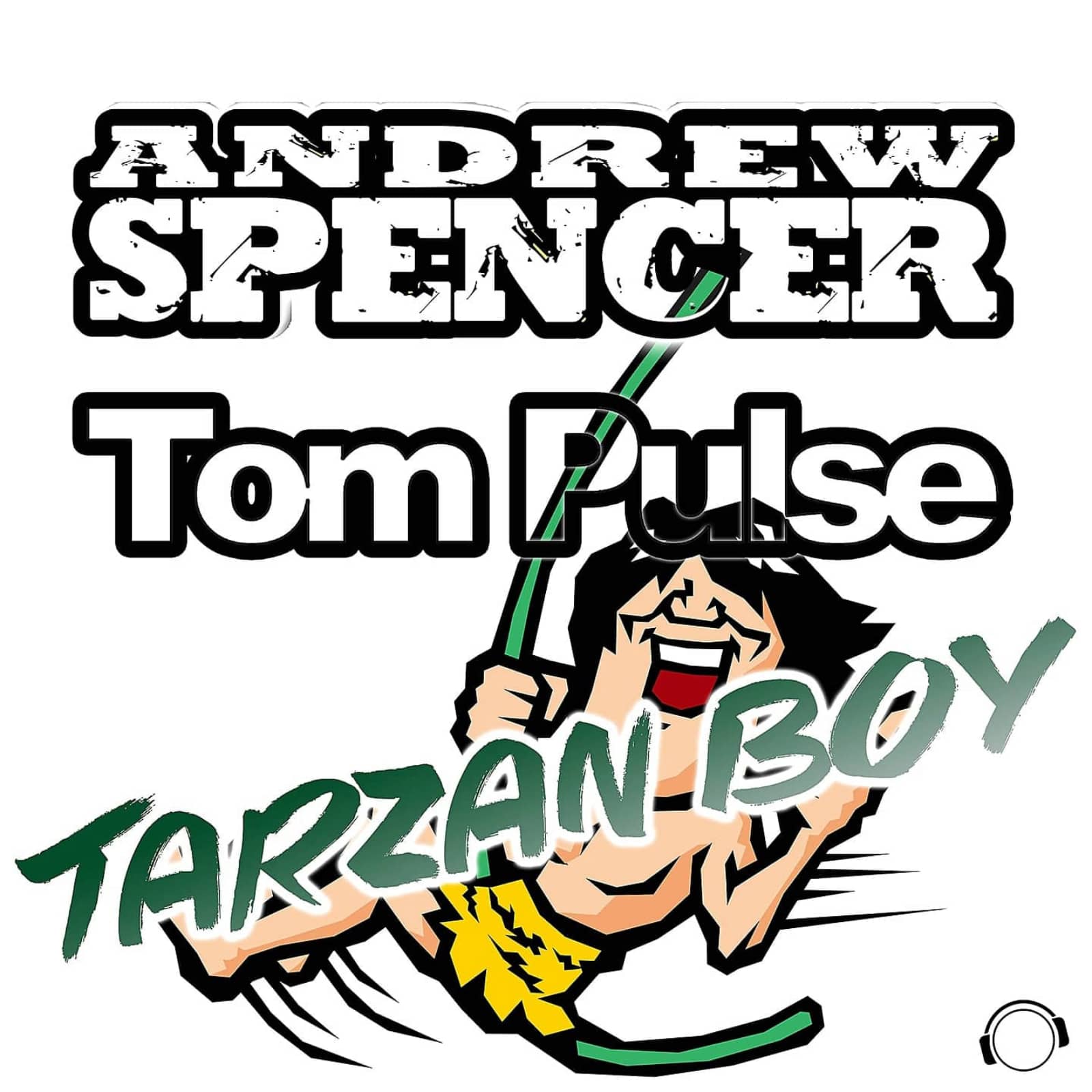 Andrew Spencer and Tom Pulse — Tarzan Boy (Radio Edit)