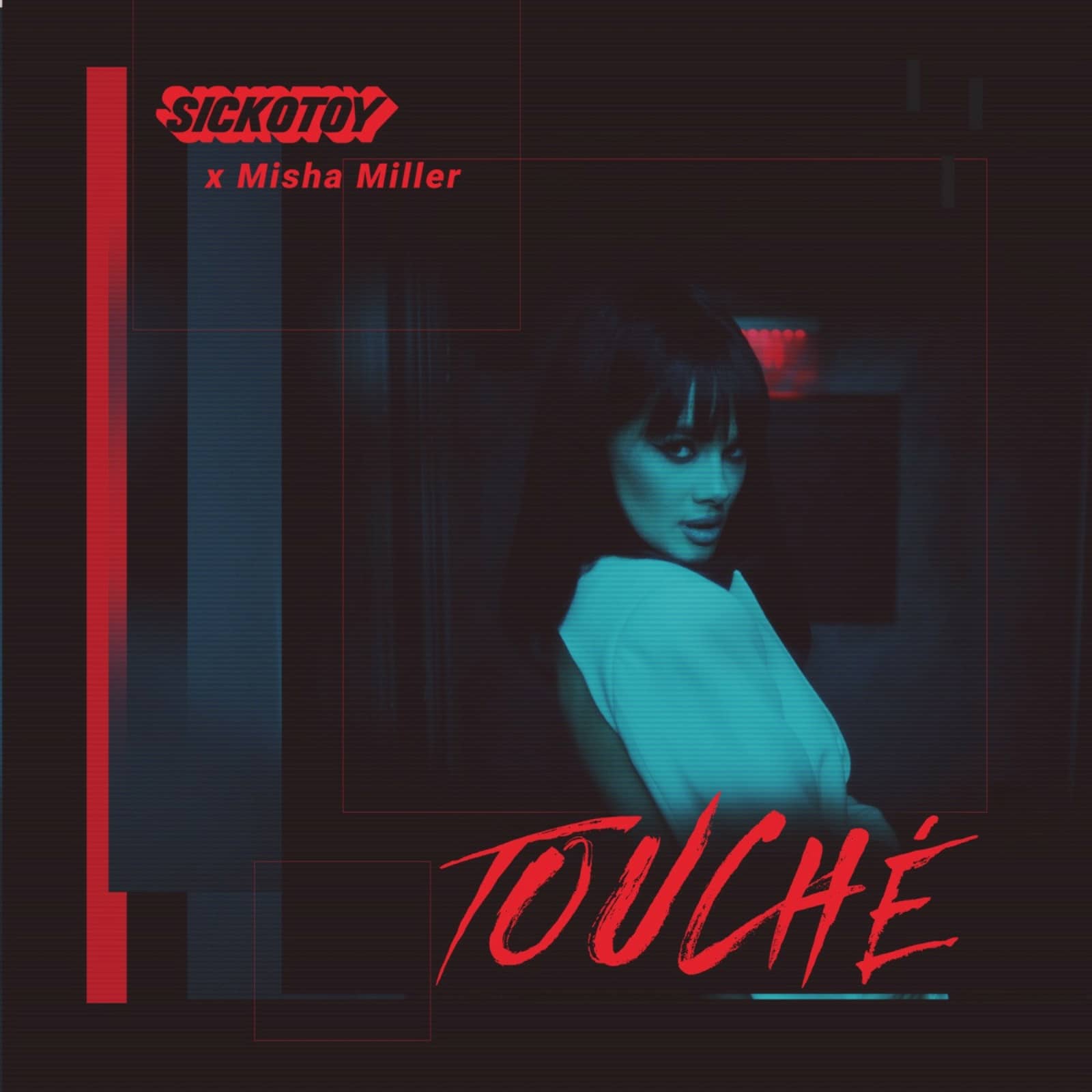 SICKOTOY & Misha Miller — Touché