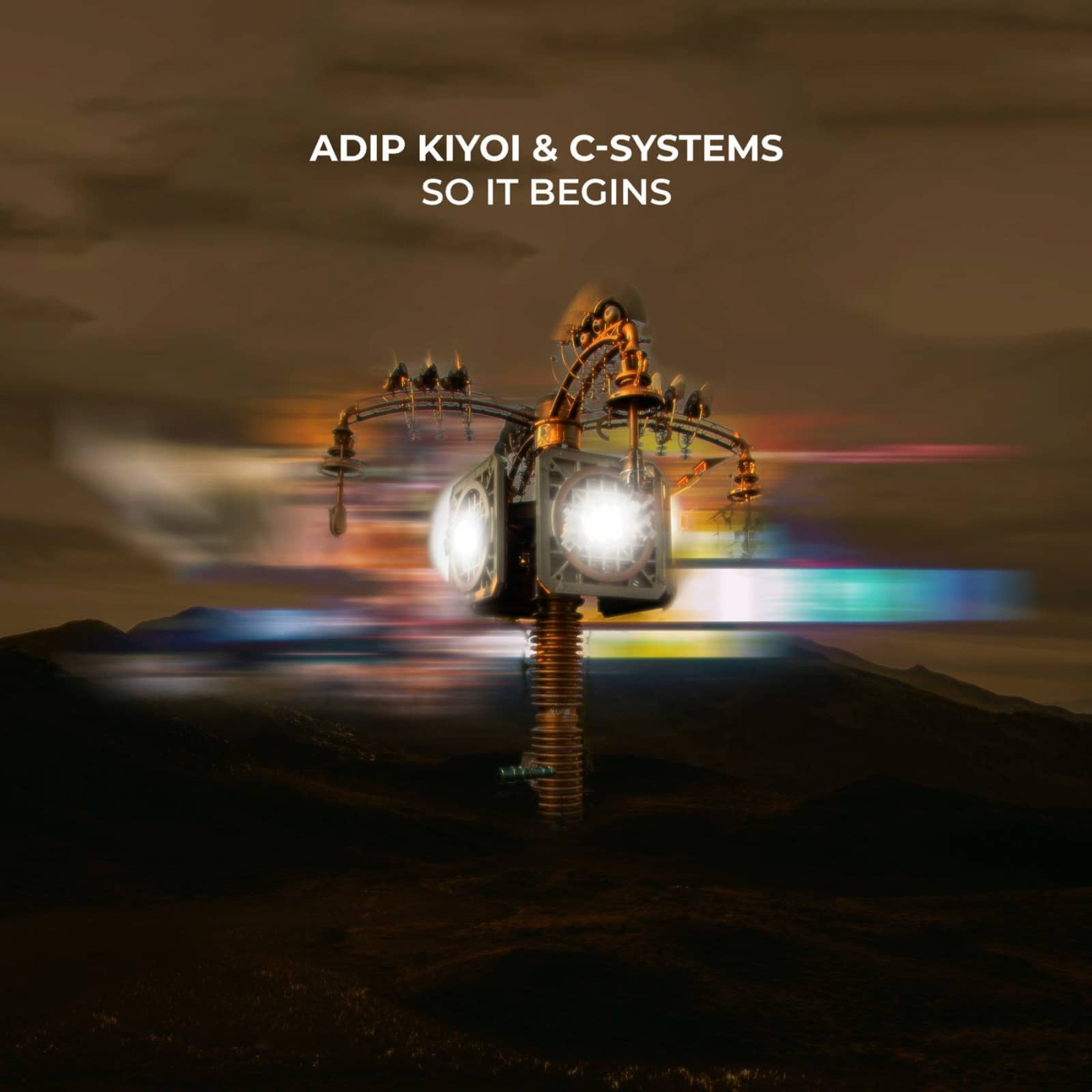 Adip Kiyoi & C-Systems — So It Begins (Extended Mix)