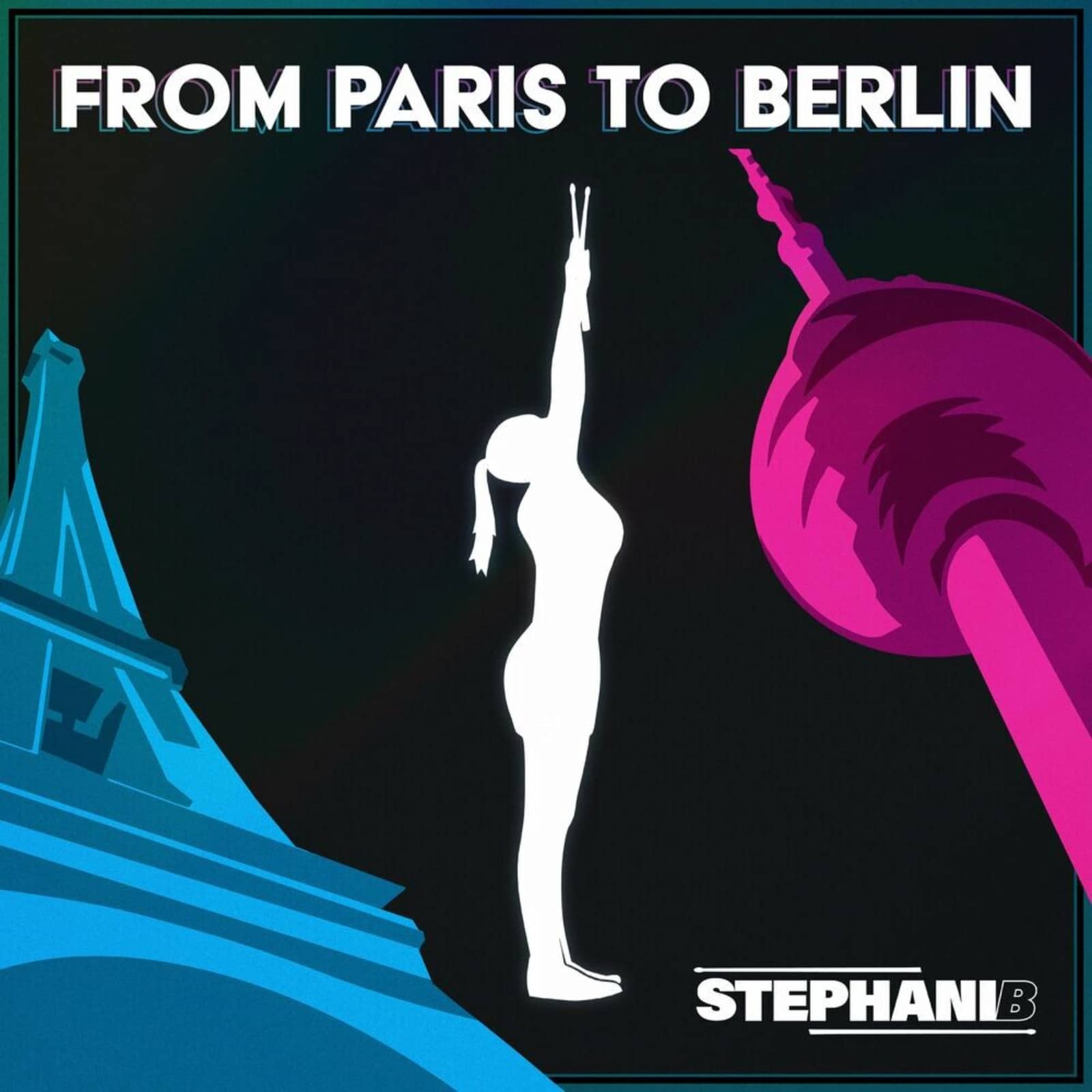 Stephani B — From Paris to Berlin