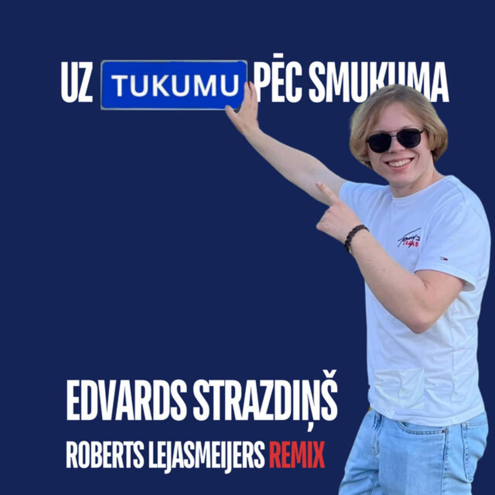 Edvards Strazdiņš/Roberts Lejasmeijers — Uz Tukumu pēc smukuma (Roberts Lejasmeijers Remix)