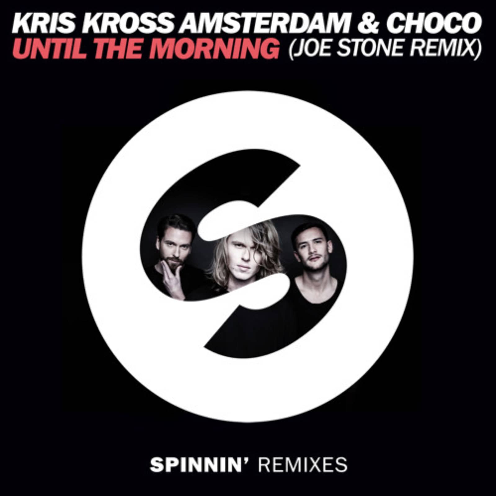 Kris Kross Amsterdam & Choco — Until The Morning (Joe Stone Extended Remix)