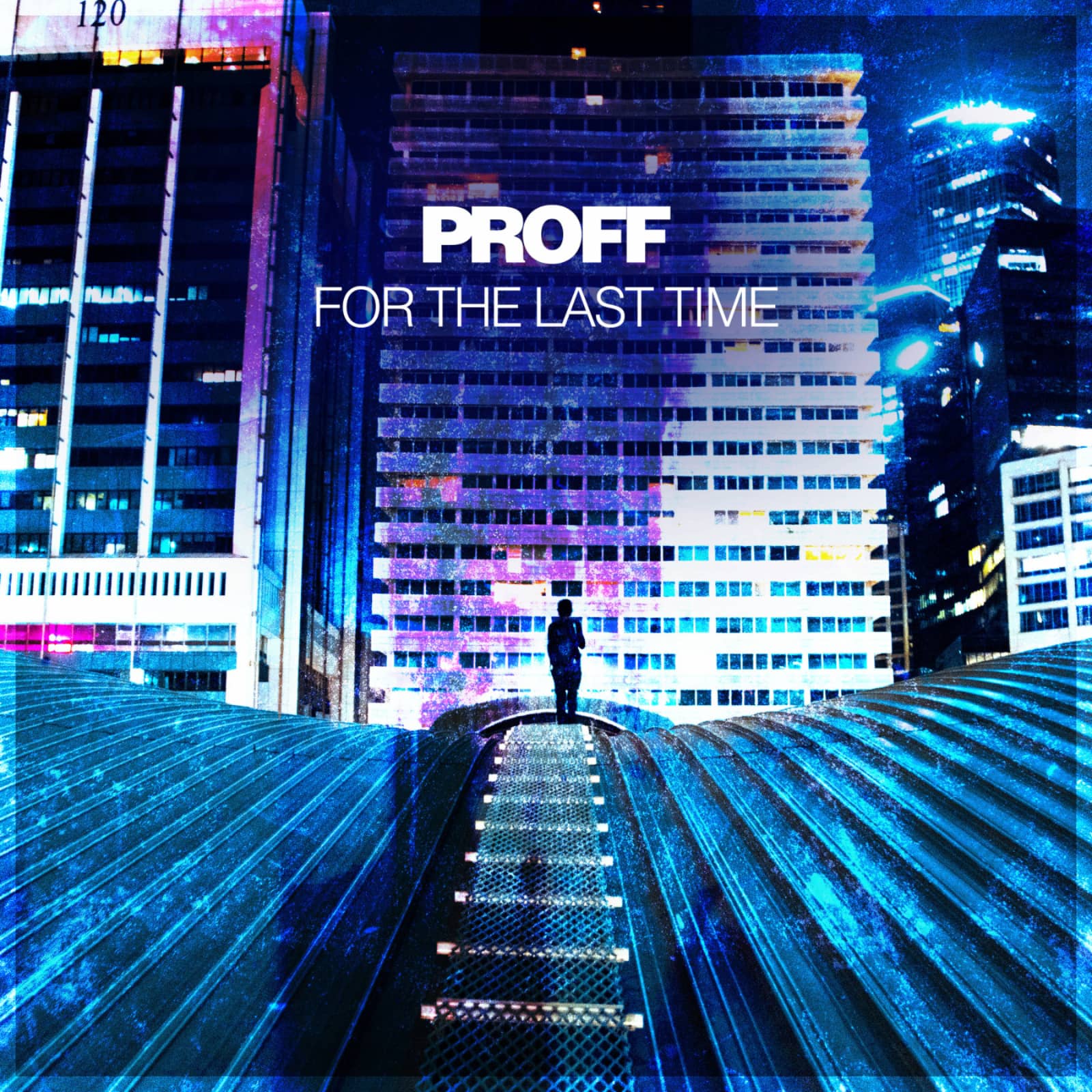 PROFF — For The Last Time