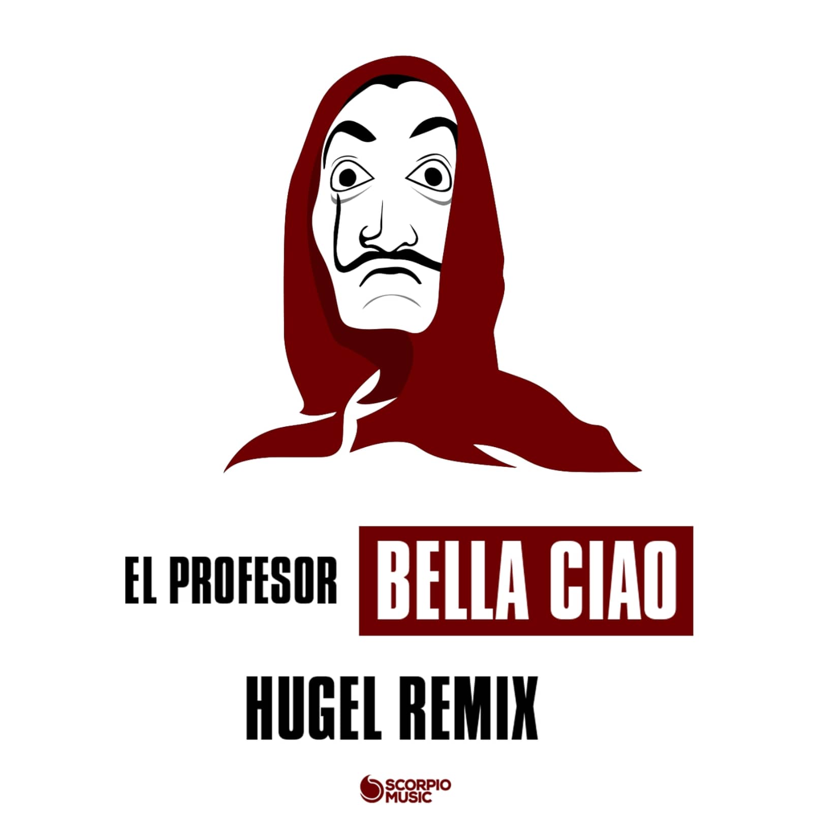 El Profesor — Bella Ciao (HUGEL Remix)