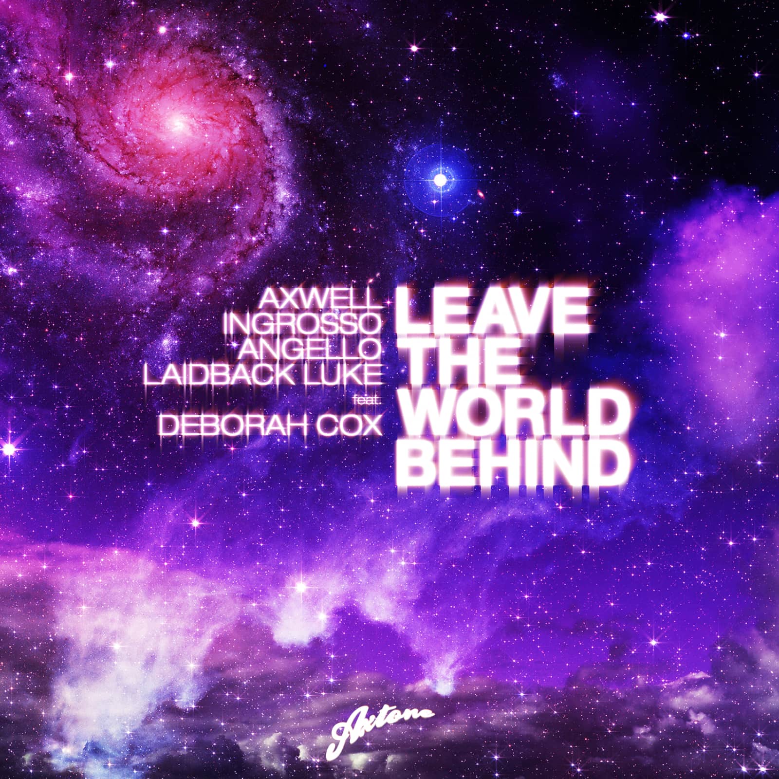 Axwell , Ingrosso , Angello & Laidback Luke Feat. Deborah Cox — Leave The World Behind (Radio Edit)