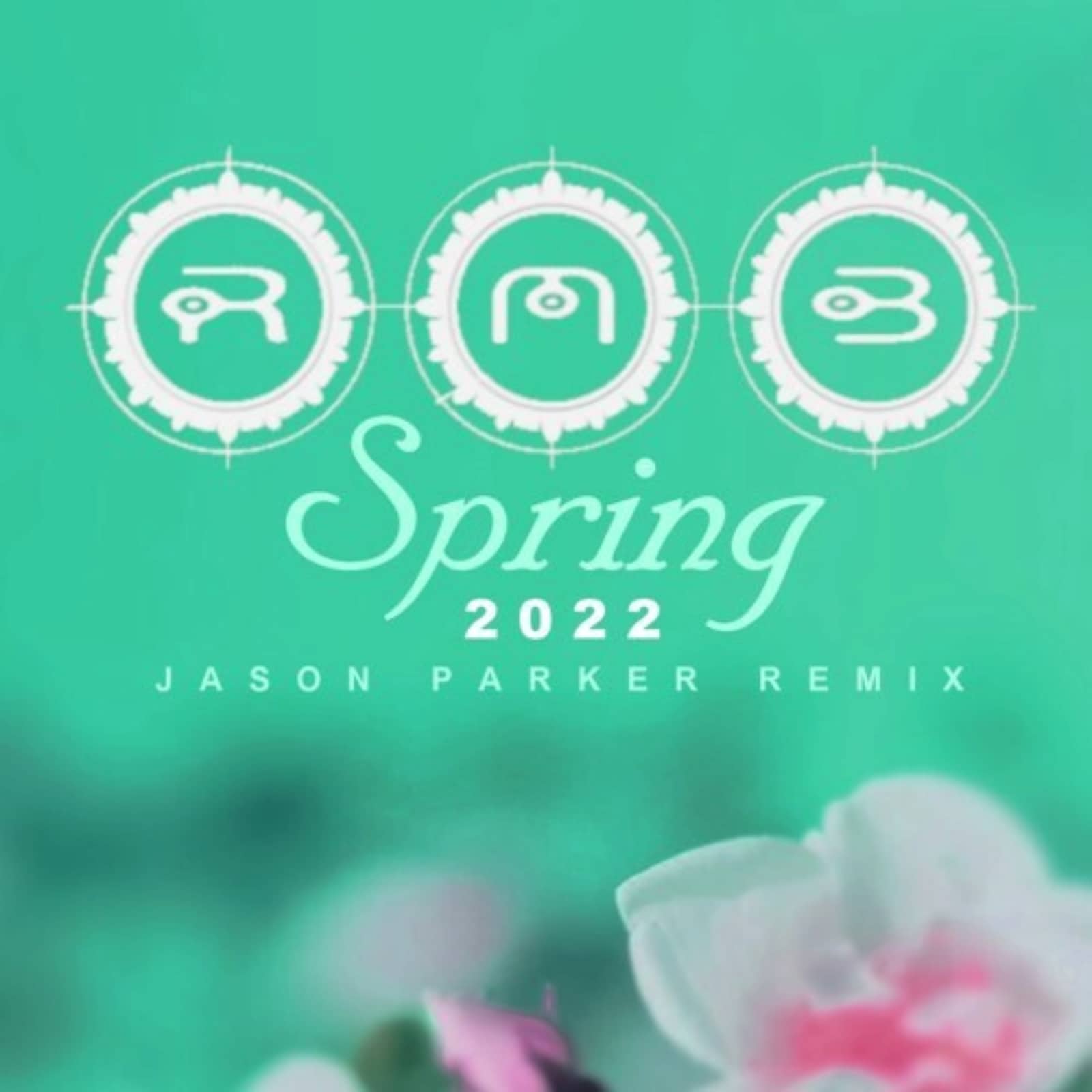 RMB — Spring 2022 (Jason Parker Remix)