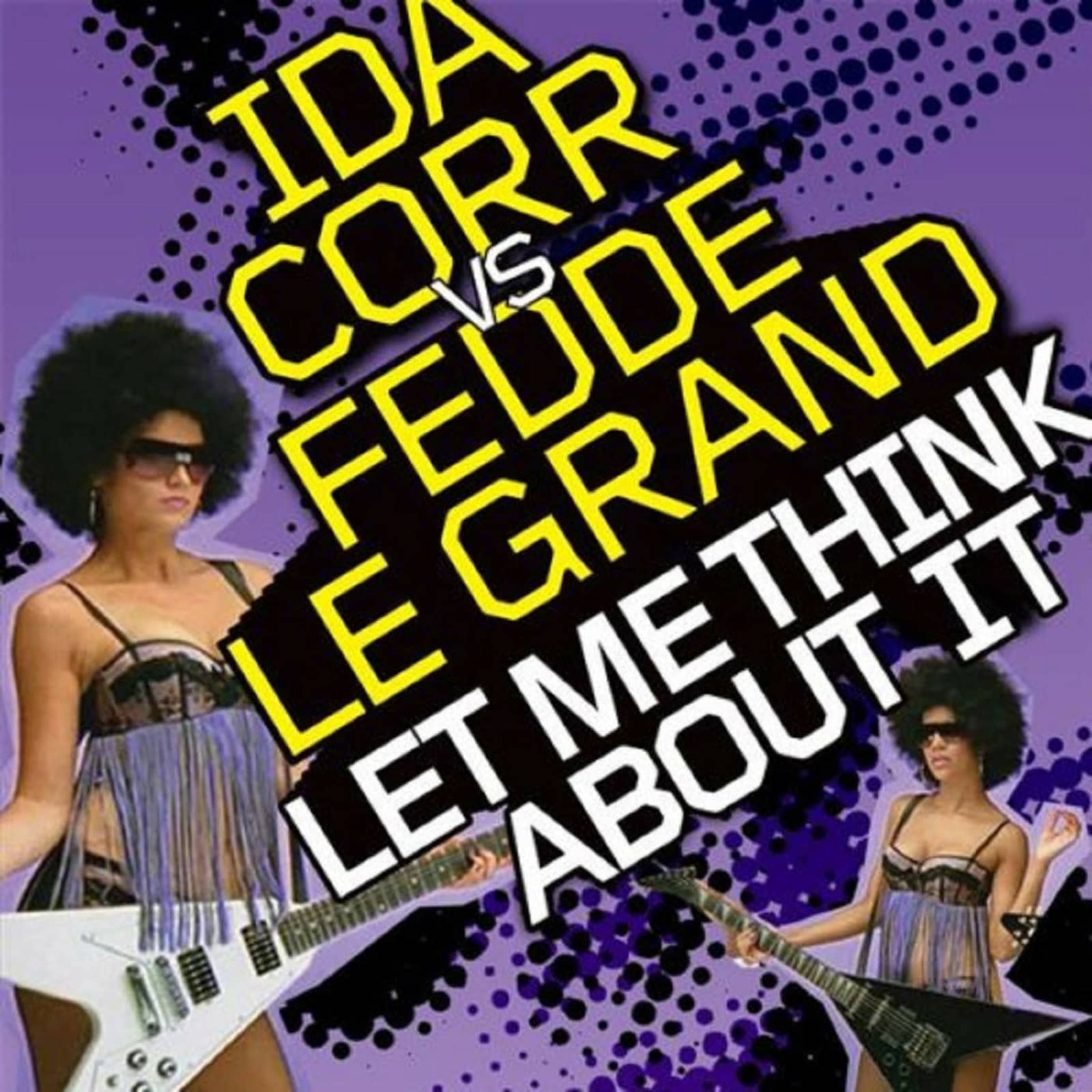 Ida Corr Vs. Fedde Le Grand — Let Me Think About It (Radio Edit)