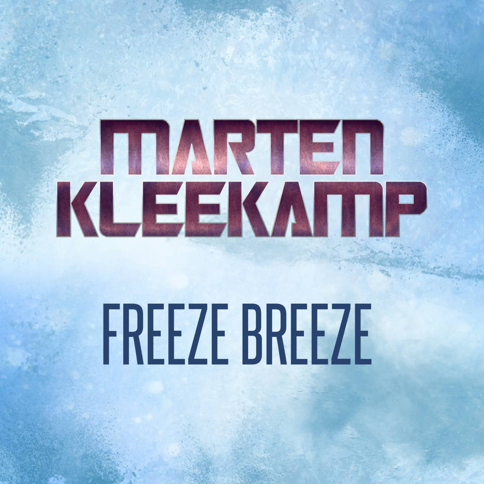 Maarten Kleekamp — Freeze Breeze (Edit)