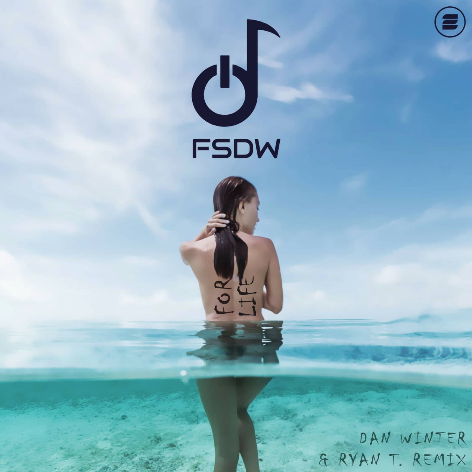 FSDW — For Life (Dan Winter & Ryan T. Remix)