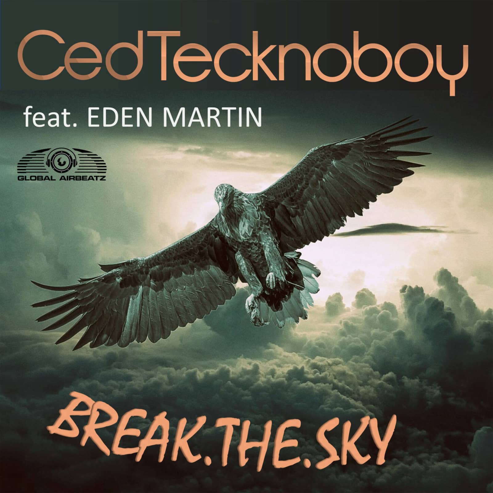 Ced Tecknoboy — Break the Sky (feat. Eden Martin)
