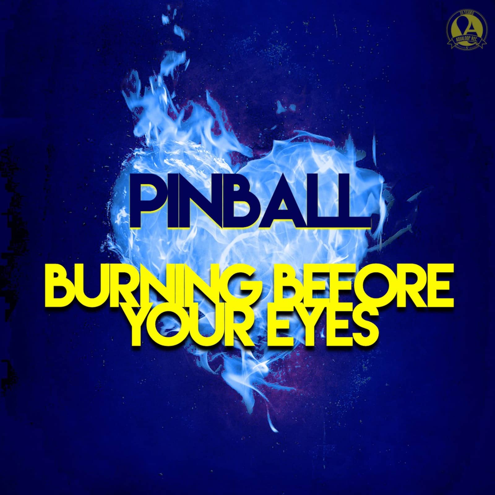 Pinball — Burning Before Your Eyes