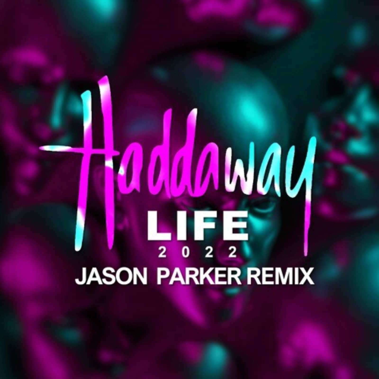 Haddaway — Life 2022 (Jason Parker Extended Remix)