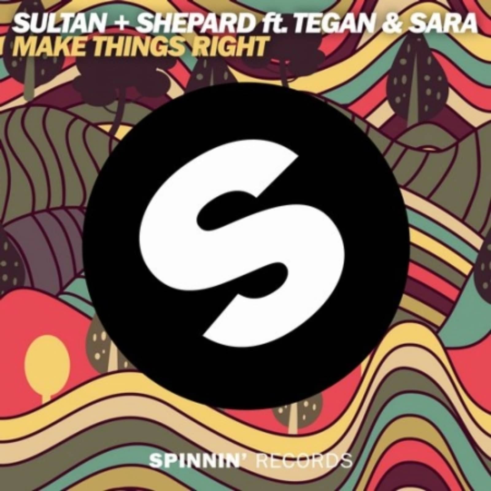 Sultan & Shepard; Tegan & Sara — Make Things Right