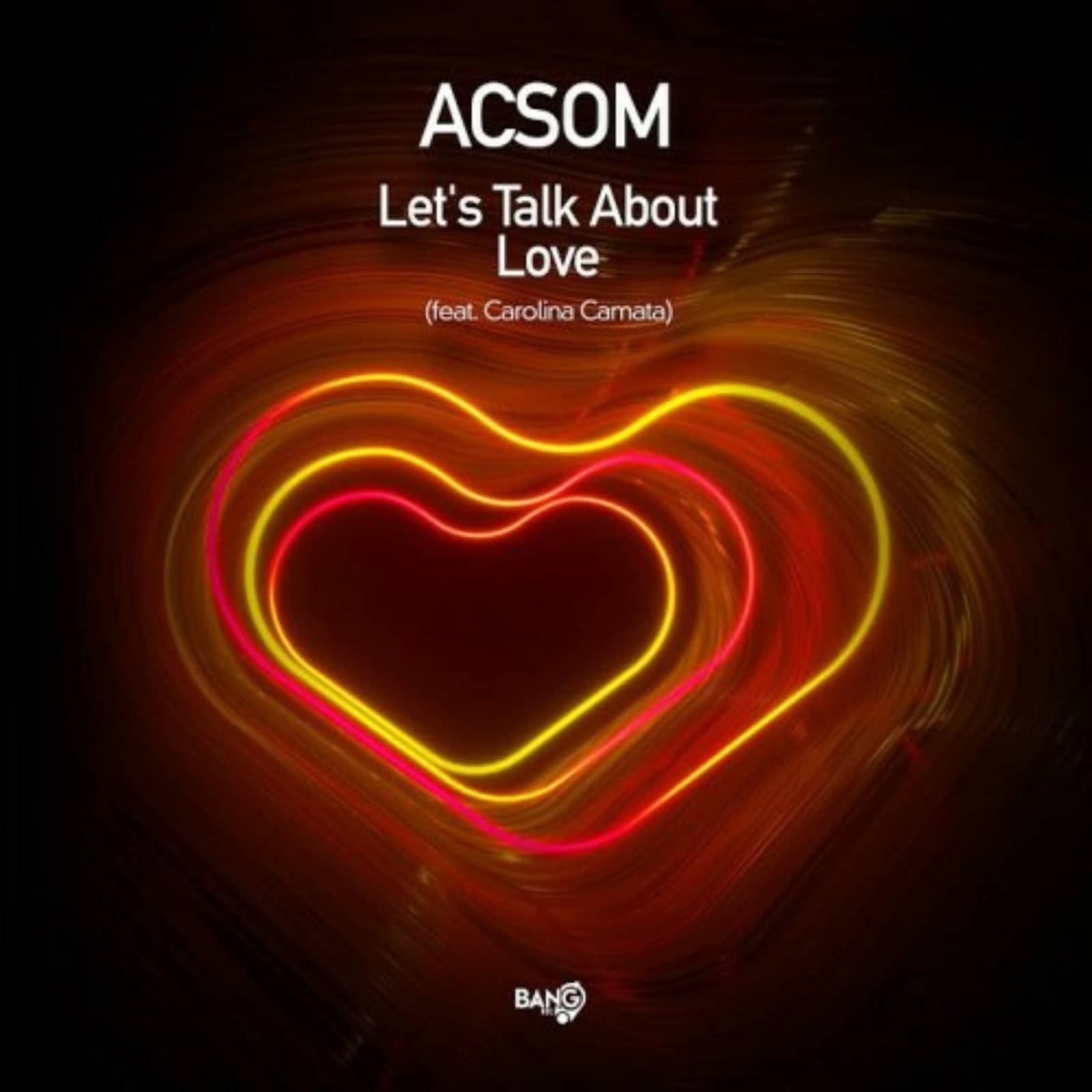 Acsom — Let’s Talk About Love (feat. Carolina Camata)