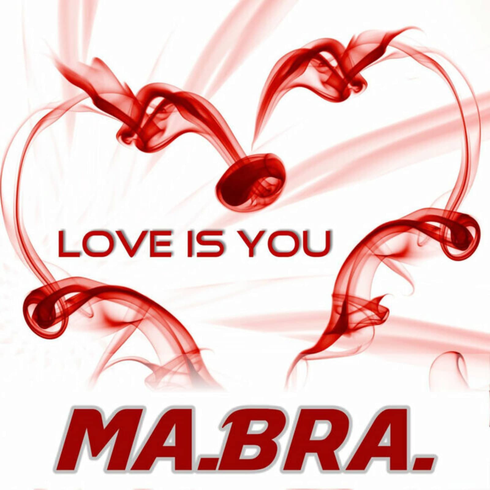 Ma.Bra. — Love Is You