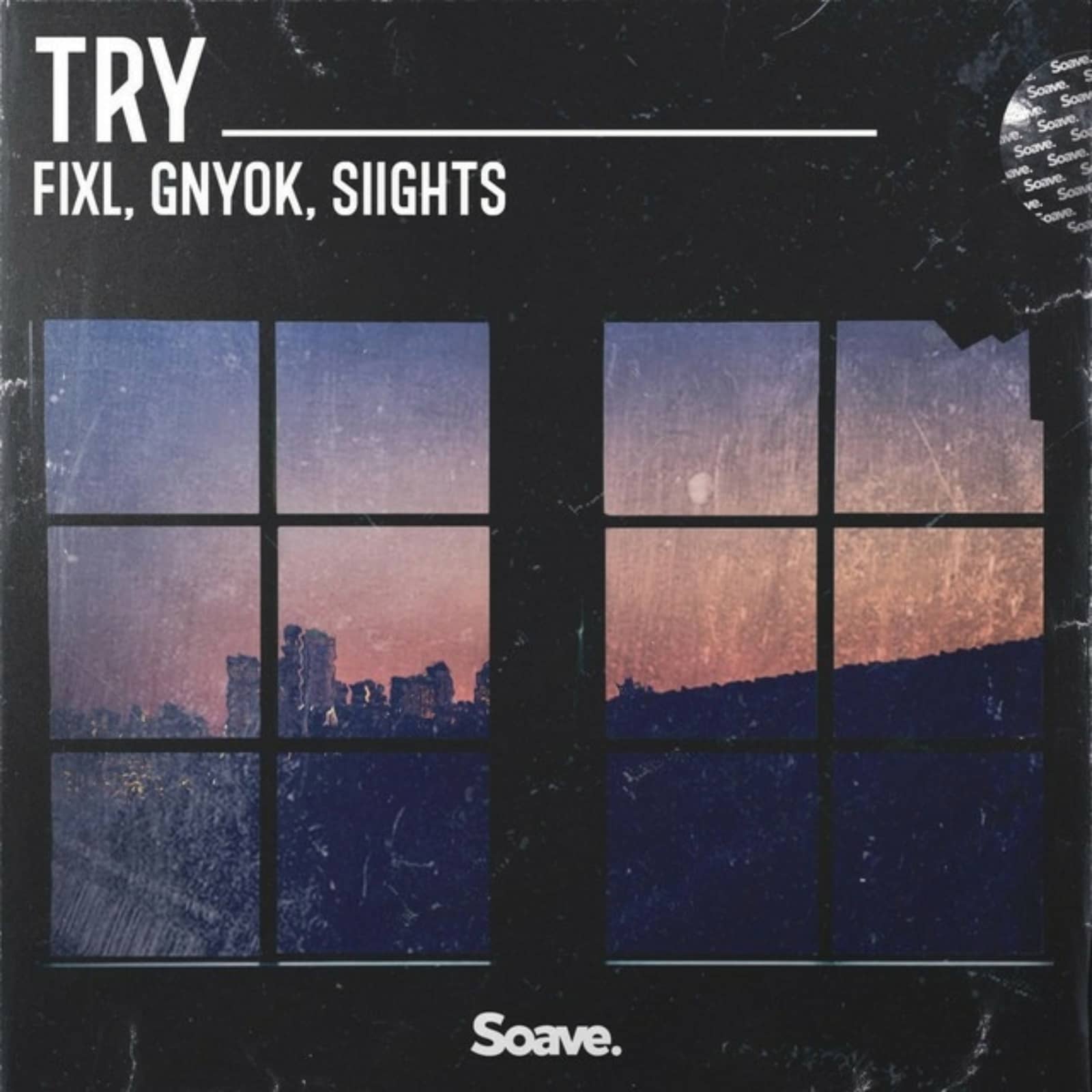 FIXL, Gnyok  SIIGHTS — Try