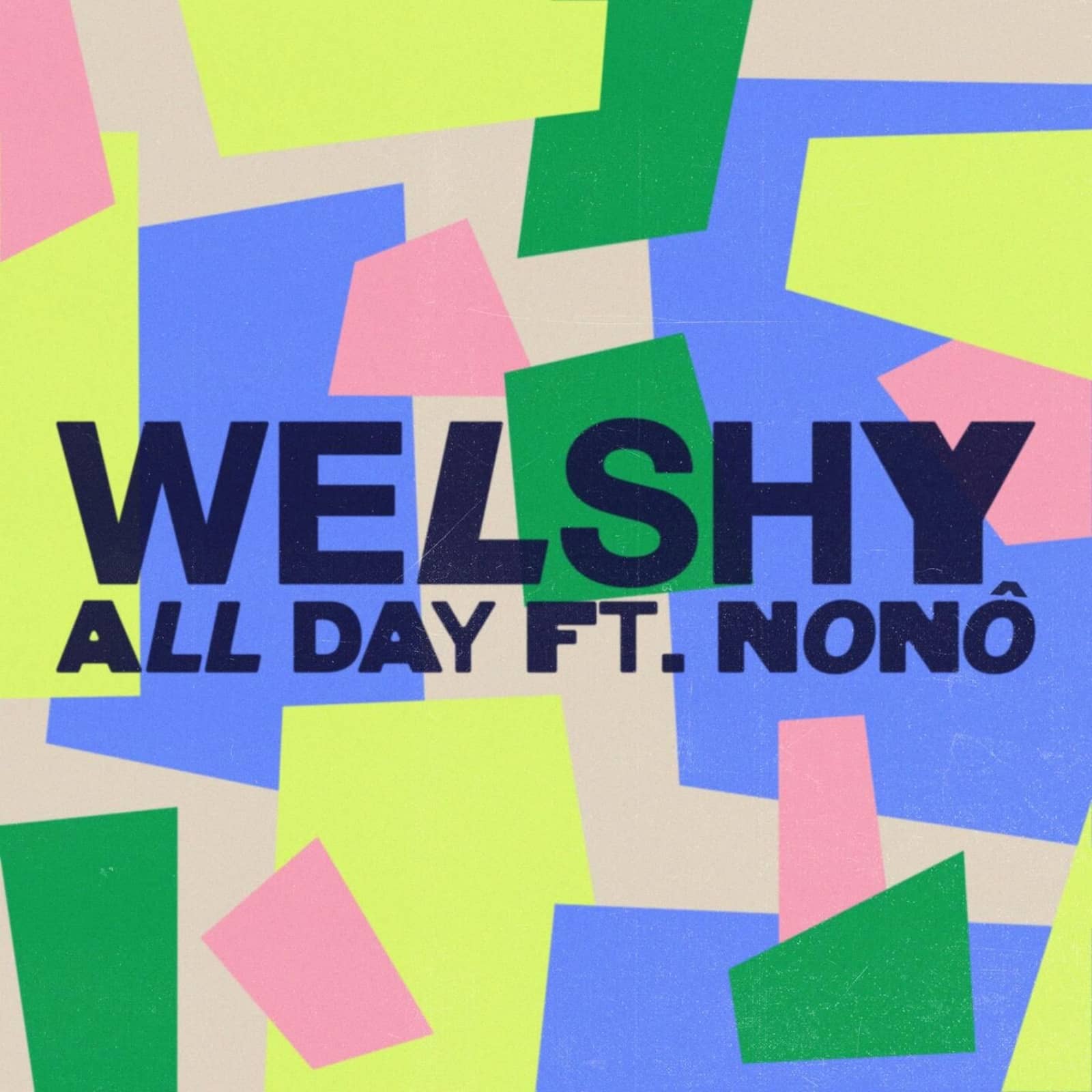 Welshy feat. Nono — All Day