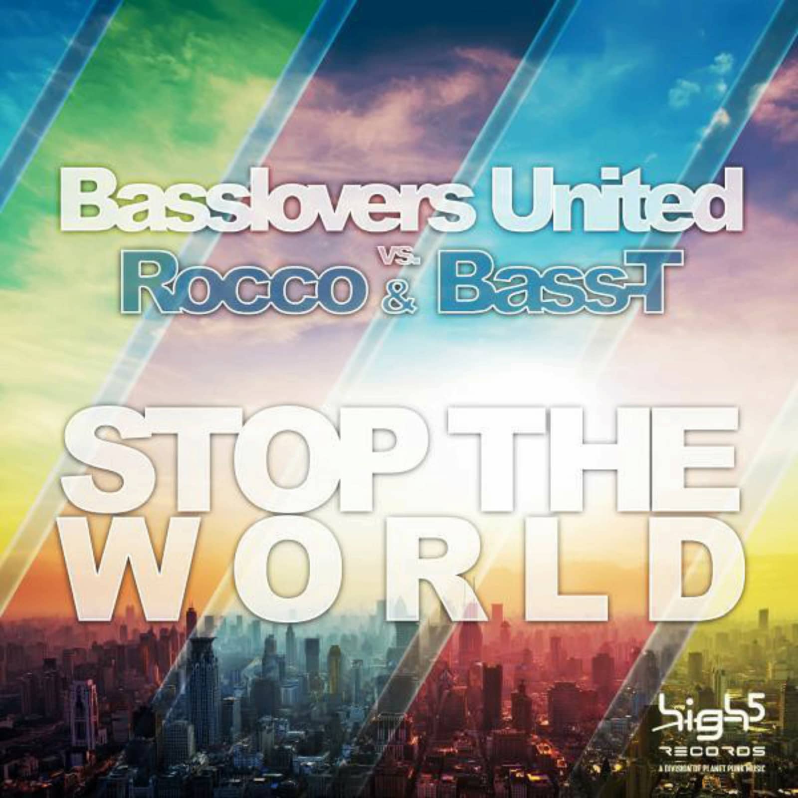 Basslovers United Vs. Rocco & Bass-T — Stop The World (BLU Edit)