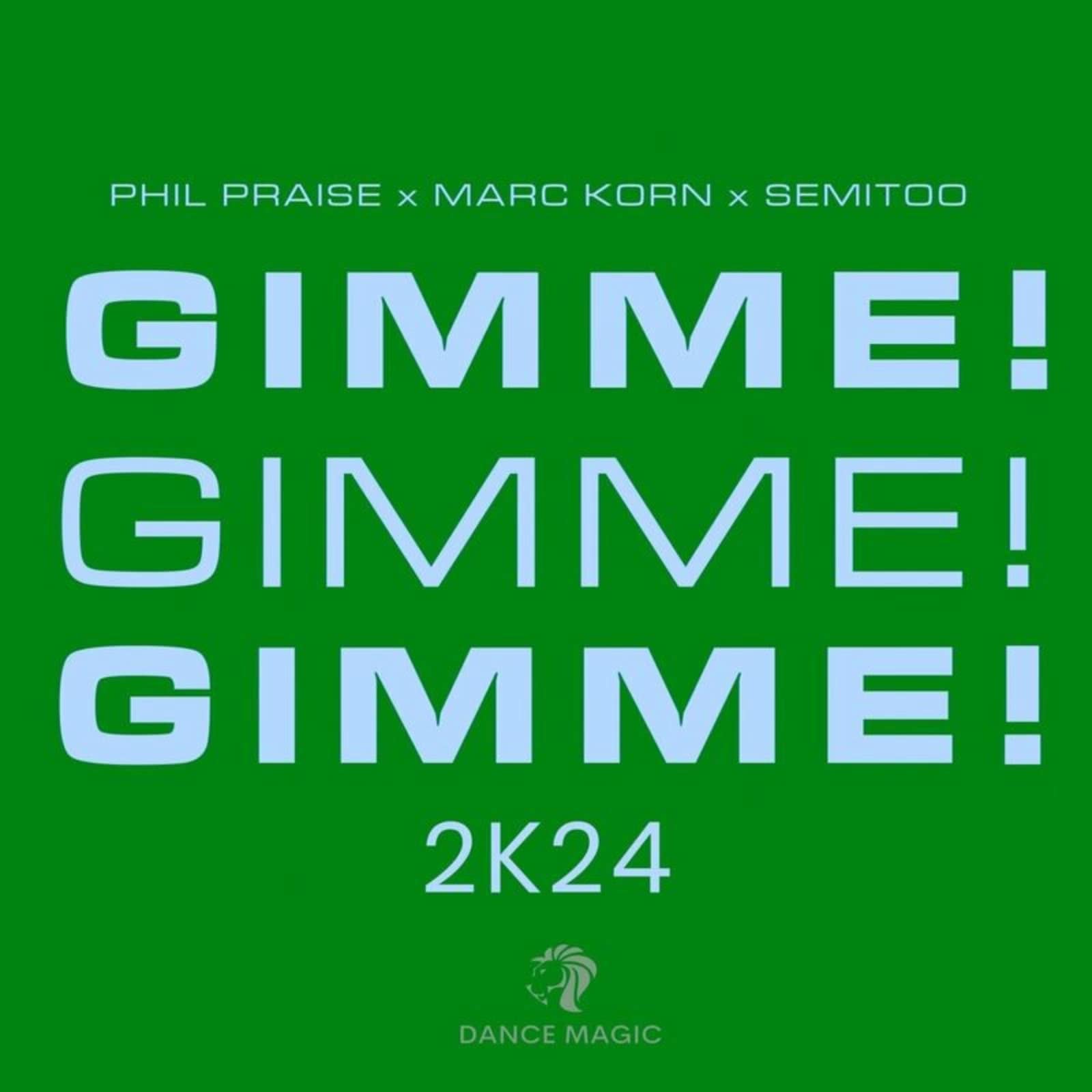 Semitoo & Marc Korn Feat. Phil Praise — Gimme! Gimme! Gimme! (2k24 Extended Mix)