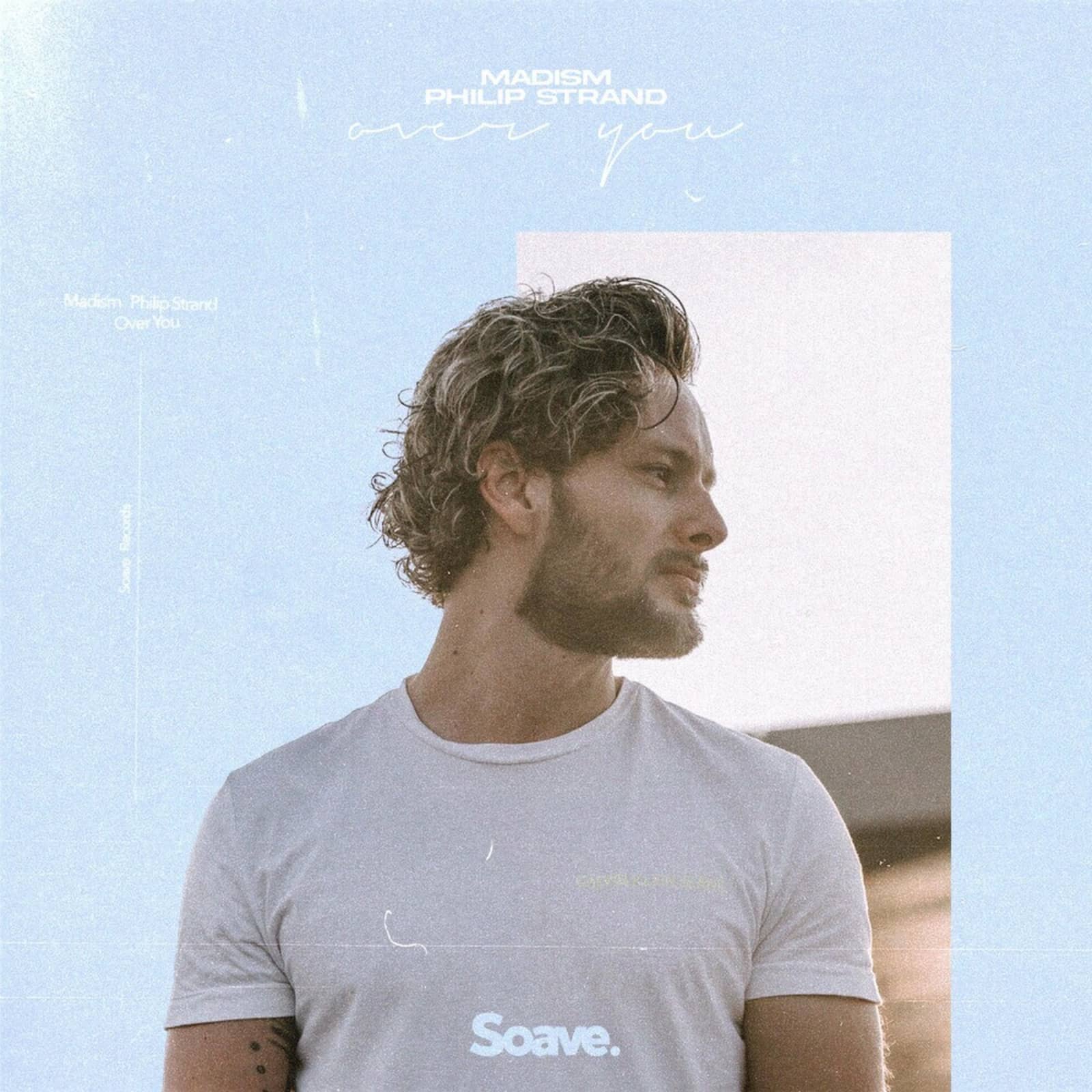 Madism feat. Philip Strand — Over You