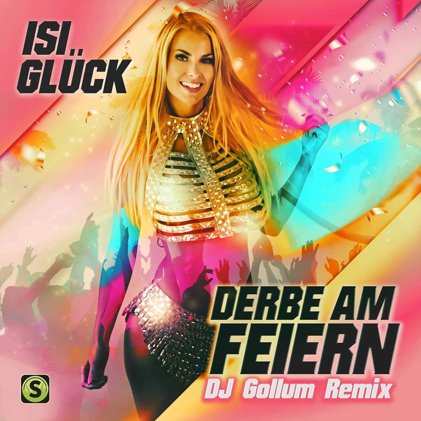Isi Gluck — Derbe Am Feiern (DJ Gollum Extended Remix)